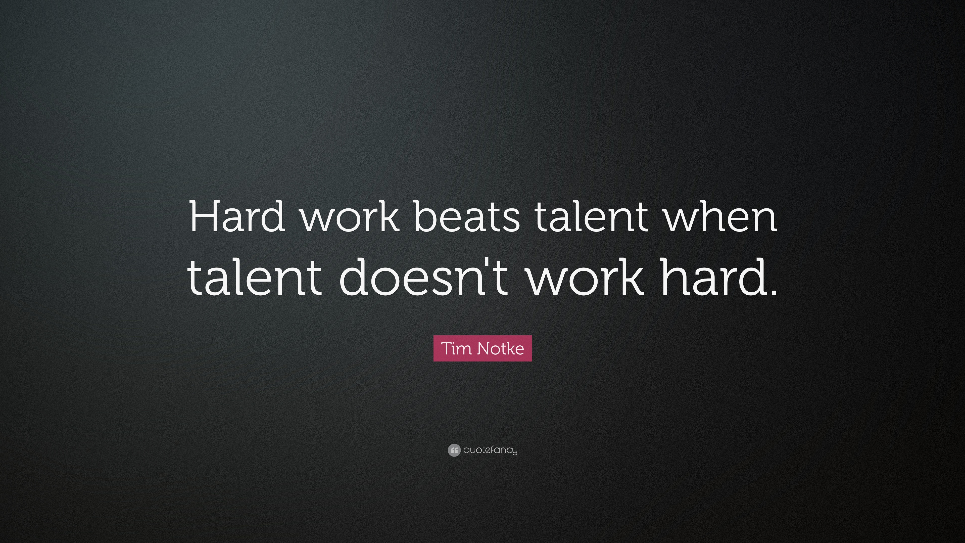 Hard Work Beats Talent Wallpapers