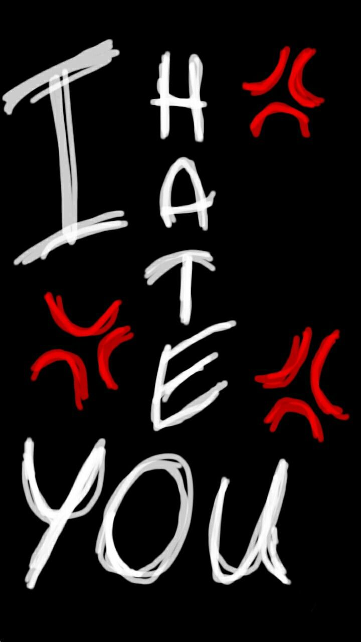 Hate You Wallpapers