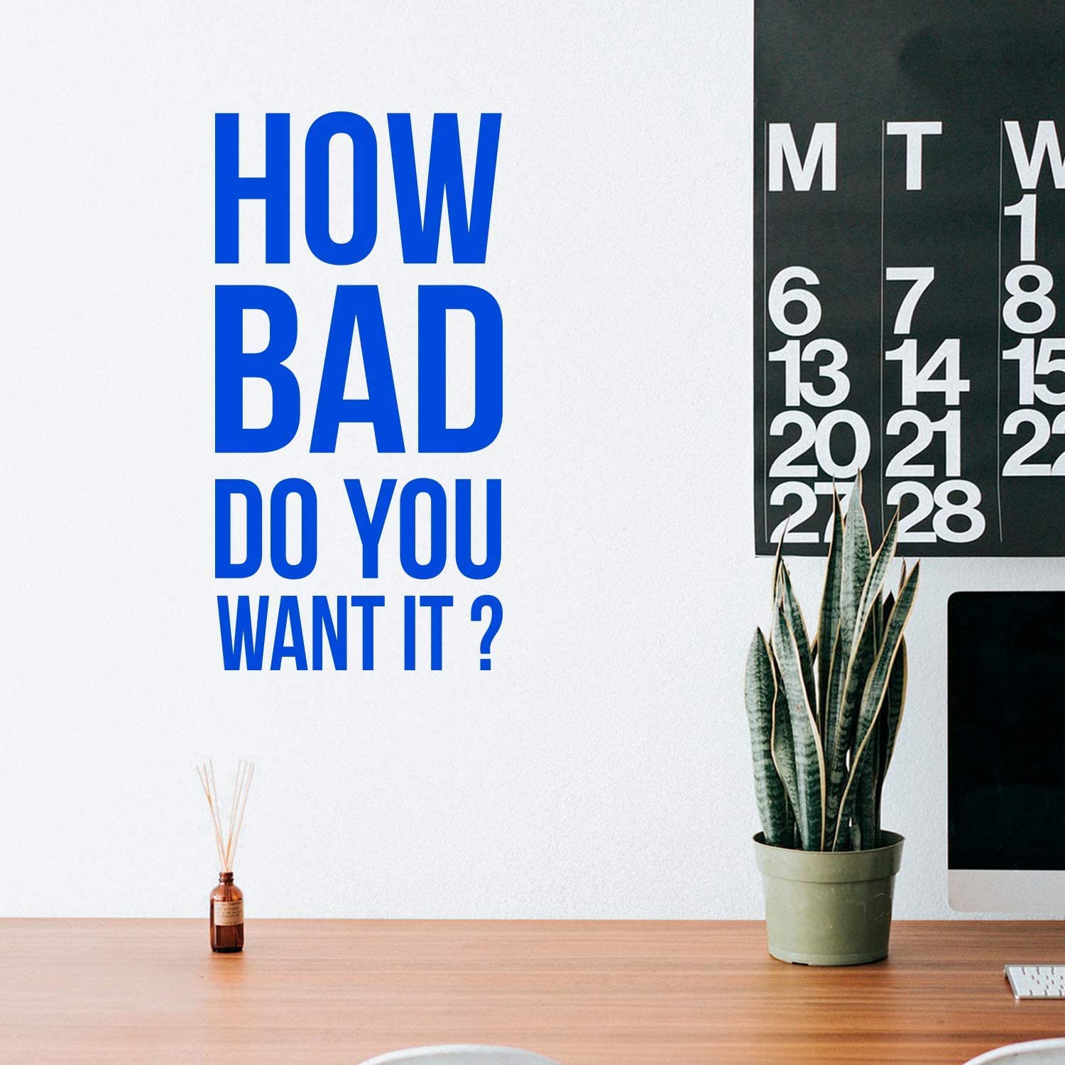 How Bad Do You Want It Wallpapers