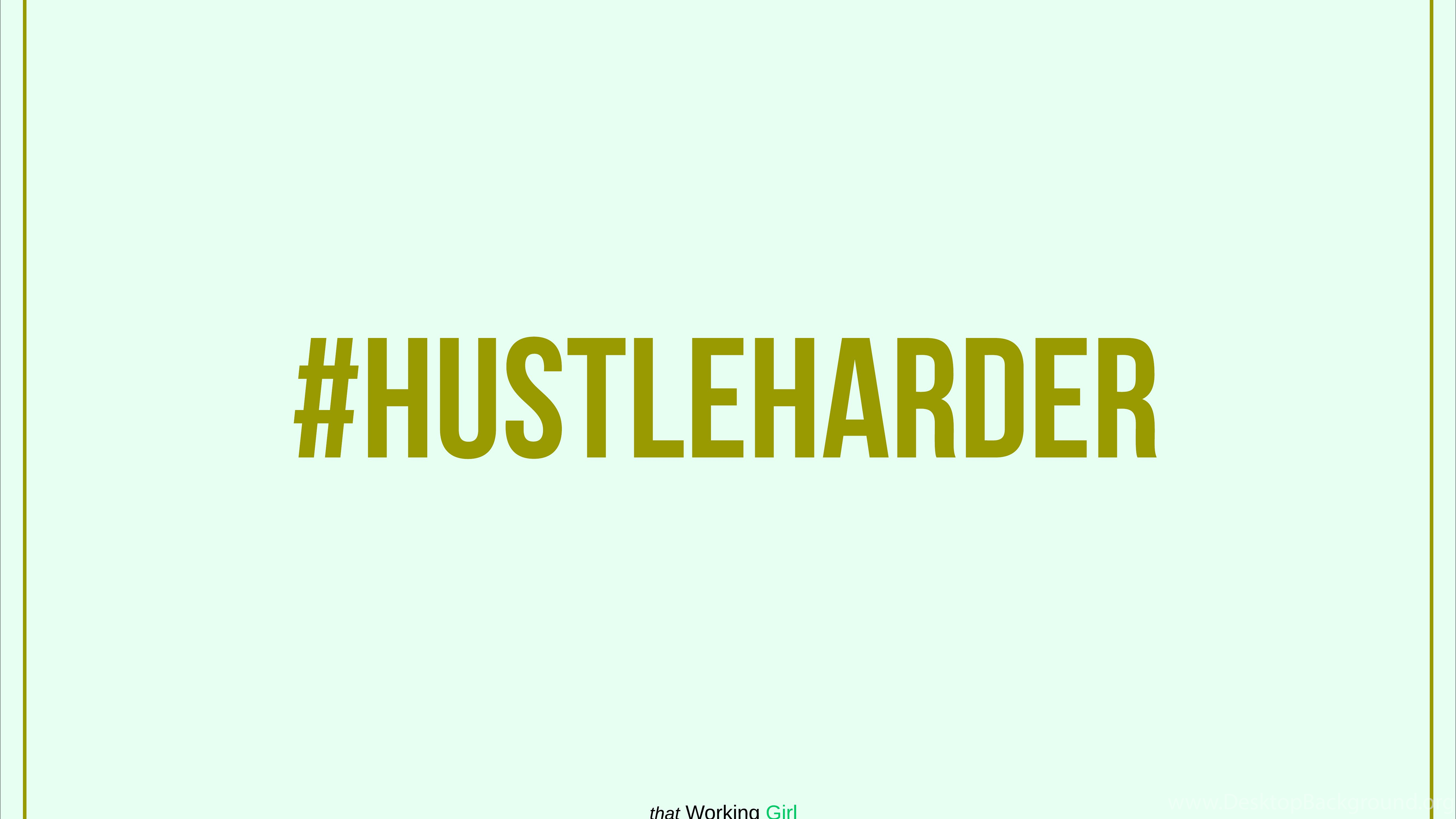 Hustle Backgrounds