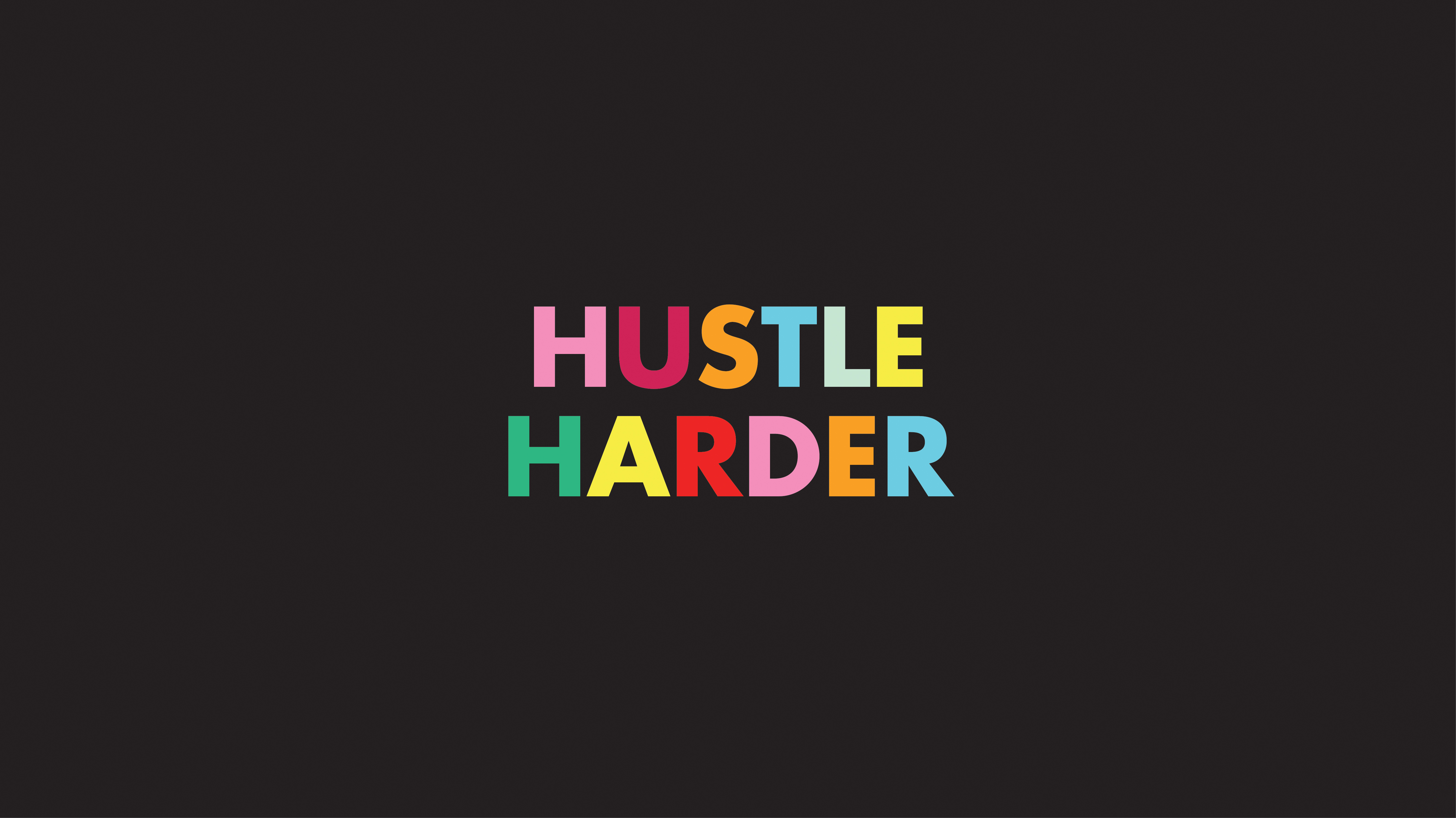 Hustle Wallpapers
