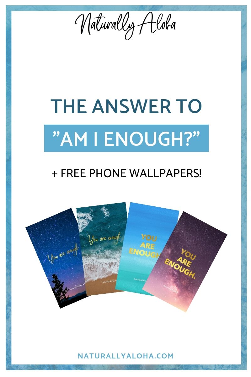 I Am Enough Wallpapers