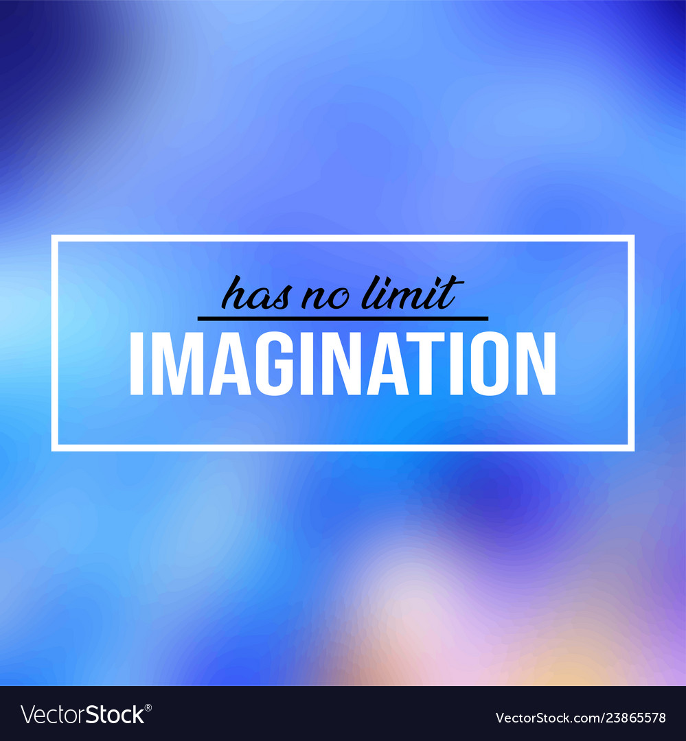 Imagination Has No Boundaries Wallpapers