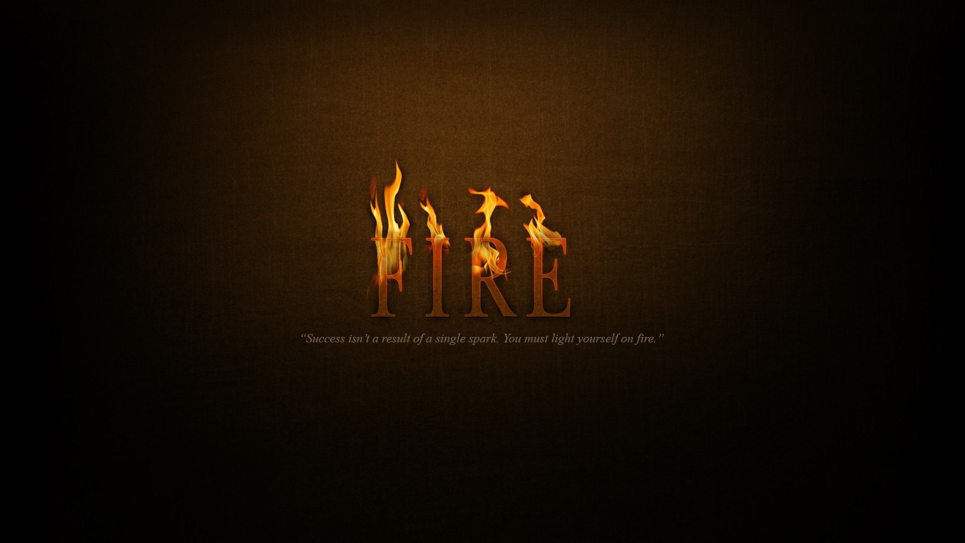 Inspirational Quotes Fire Wallpapers