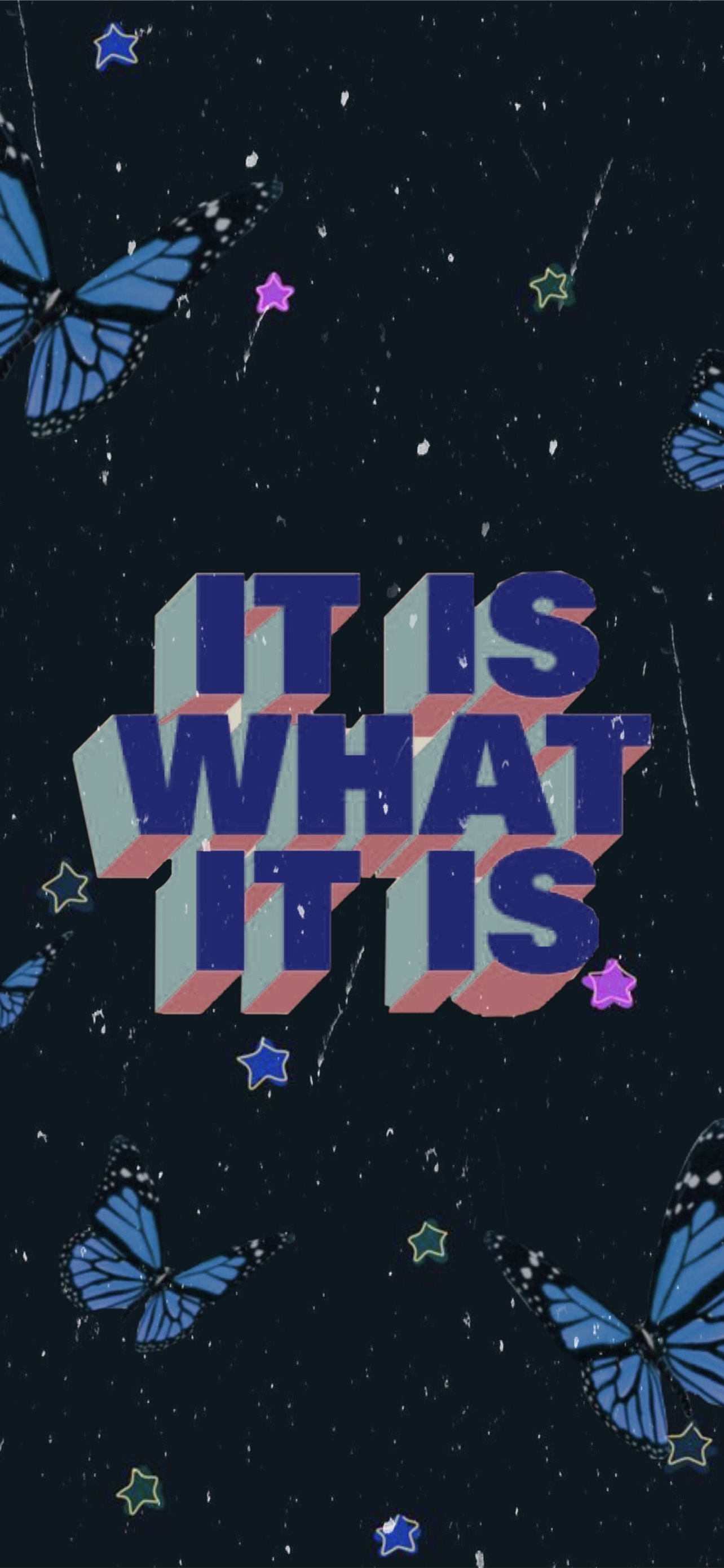 It Is What It Is Wallpapers