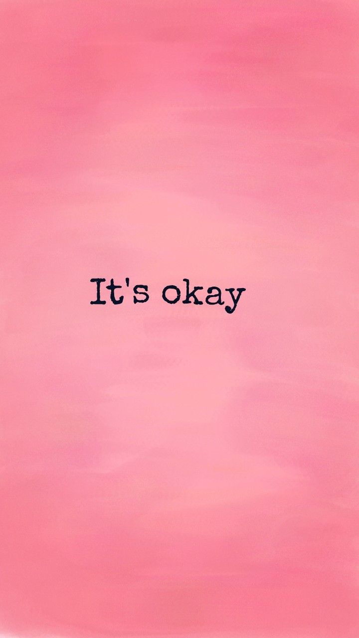 Its Ok Wallpapers