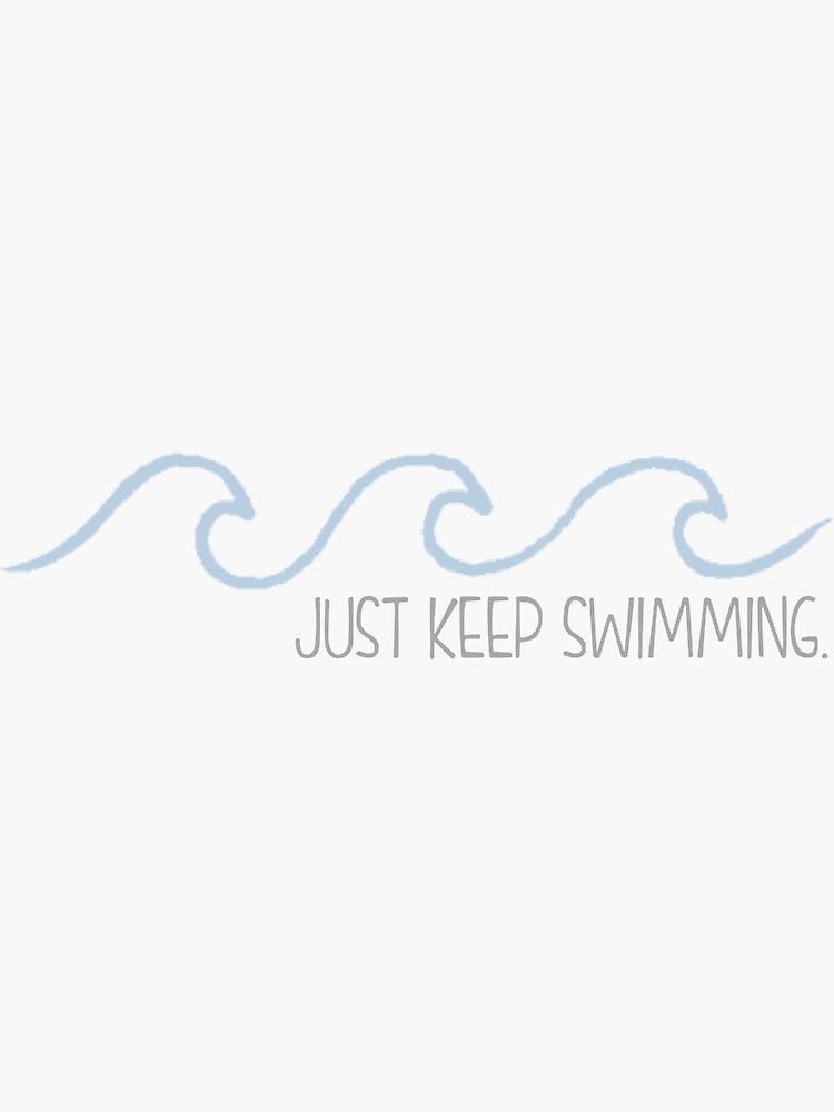 Just Keep Swimming Wallpapers