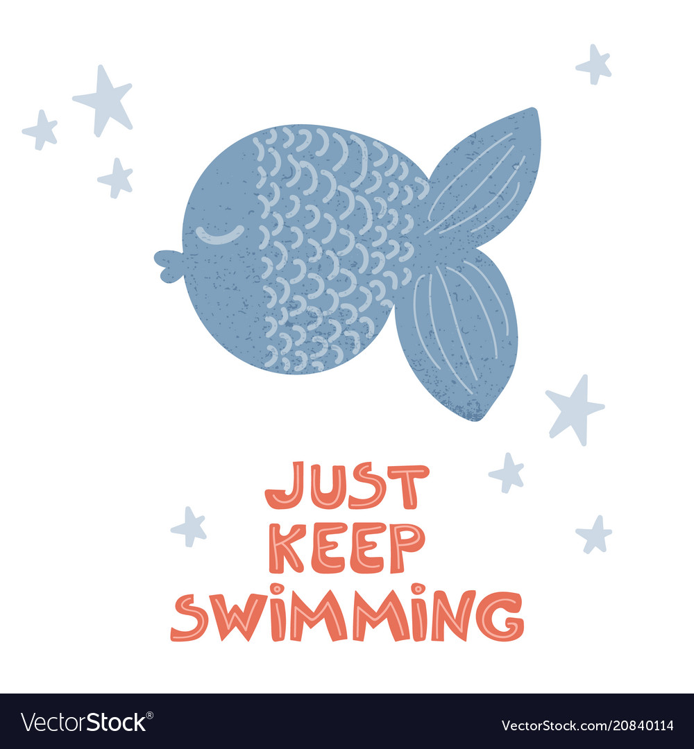 Just Keep Swimming Wallpapers