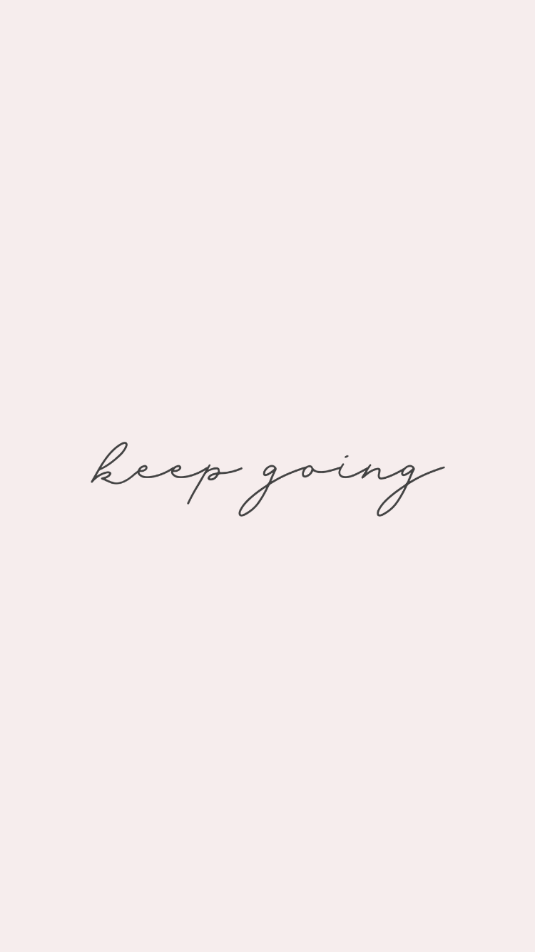 Keep Going Wallpapers