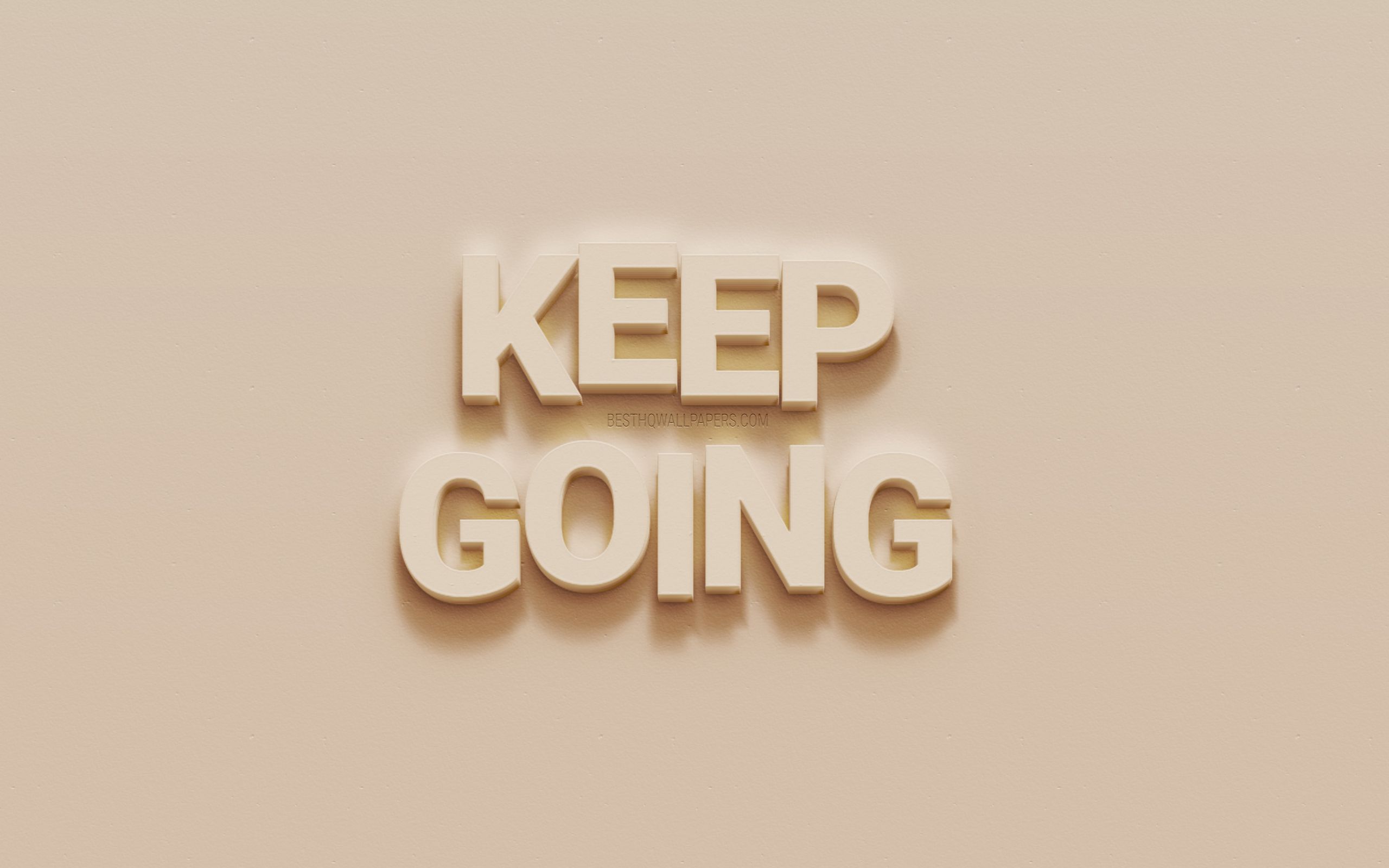 Keep Going Wallpapers