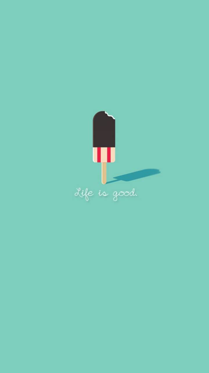 Life Is Good Iphone Wallpapers