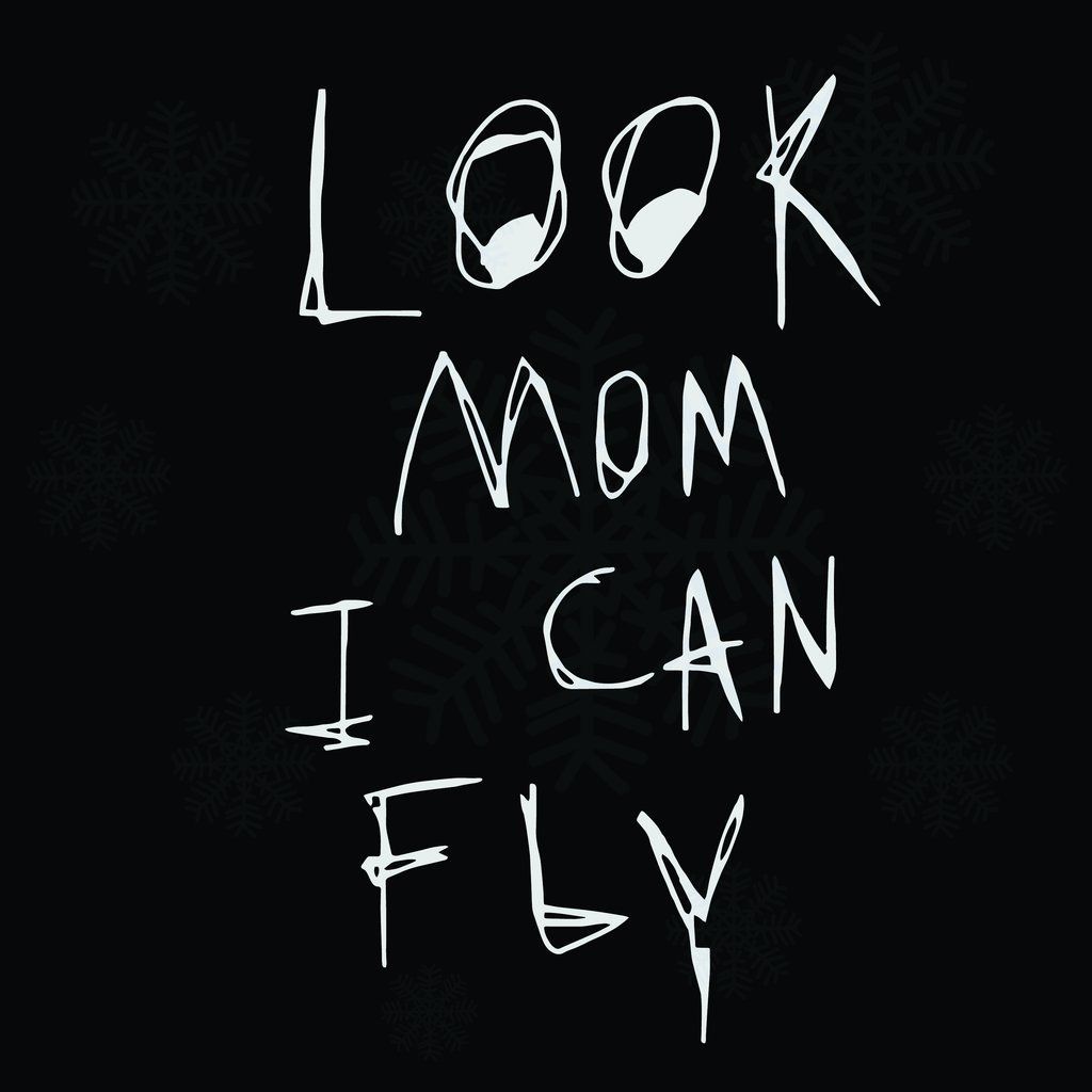 Look Mom I Can Fly Wallpapers