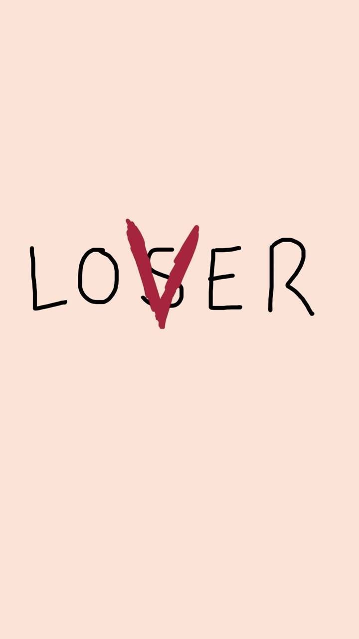 Loser Lover Wallpapers