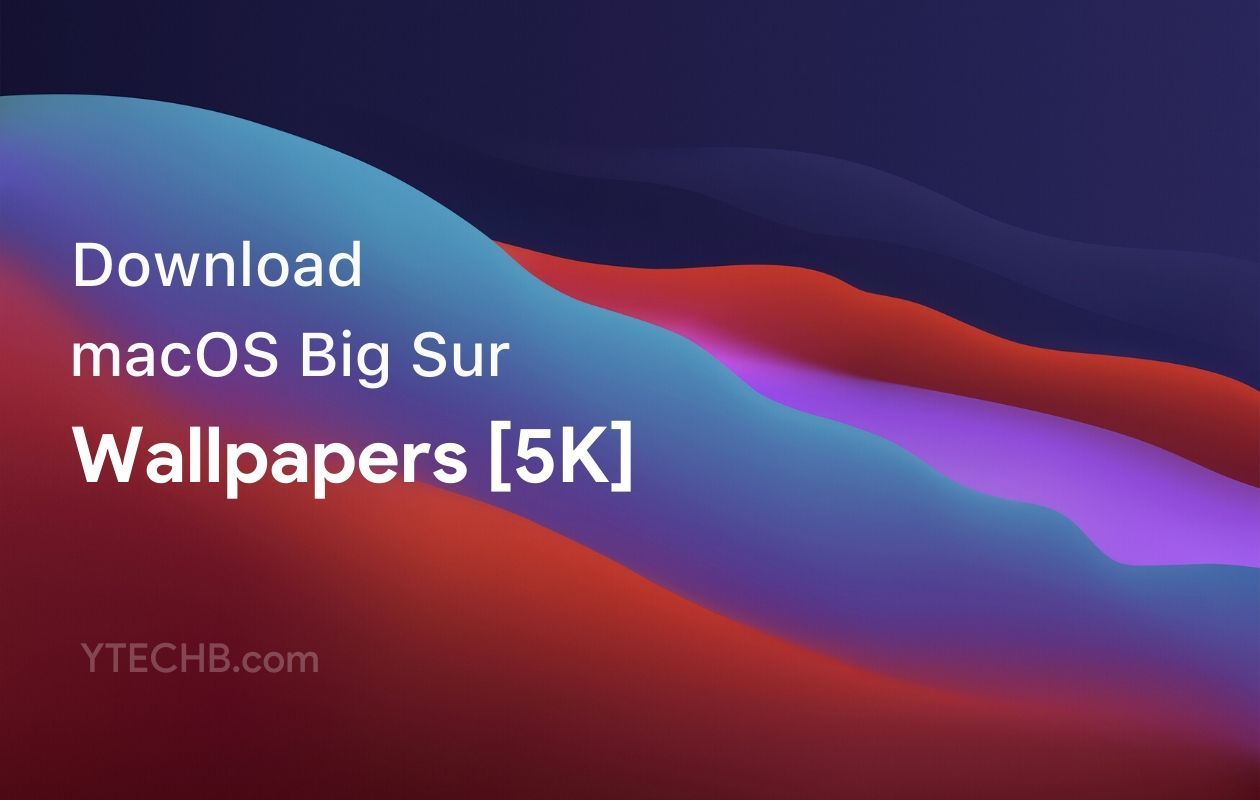 Macos Big Sur 5K Wallpapers