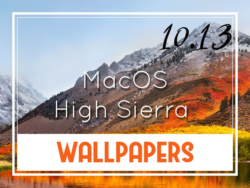 Macos High Sierra Wallpapers