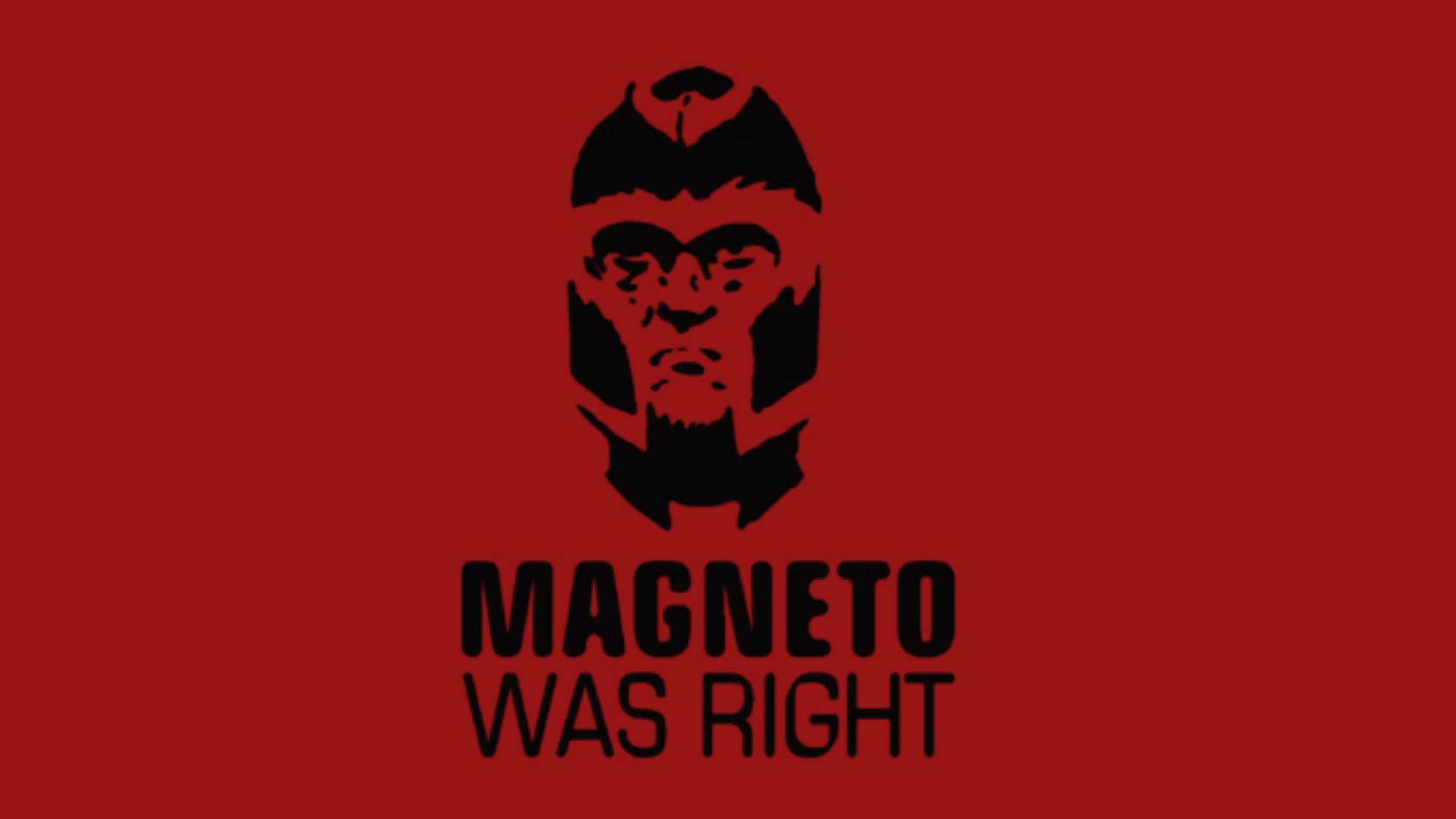 Magneto Was Right Wallpapers