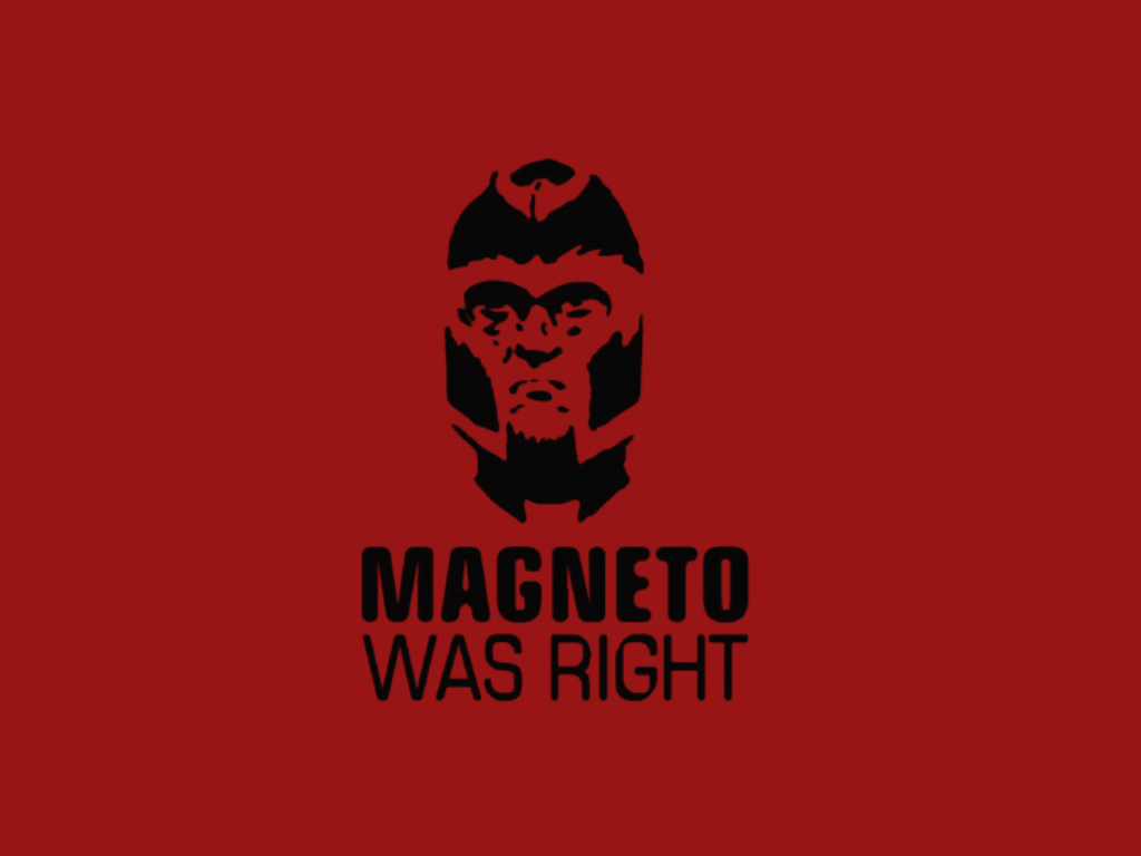 Magneto Was Right Wallpapers