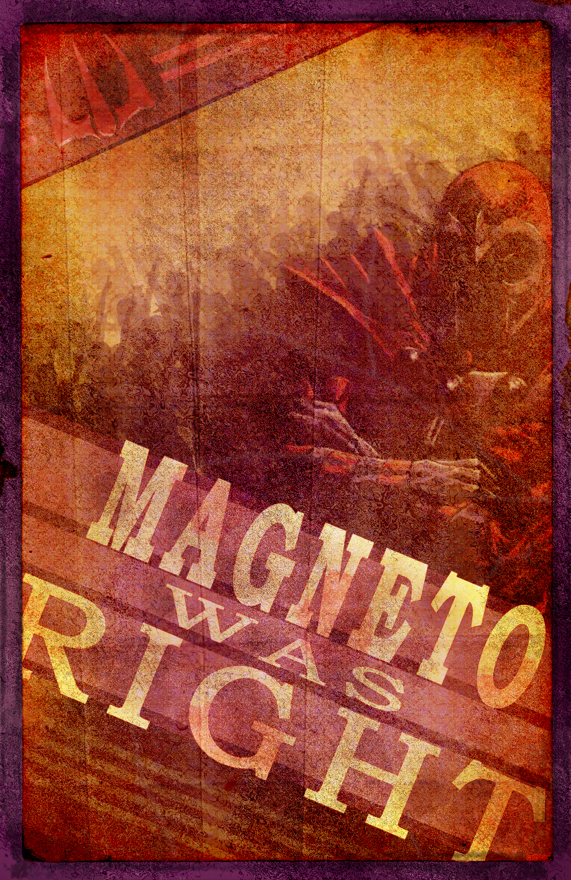 Magneto Was Right Wallpapers