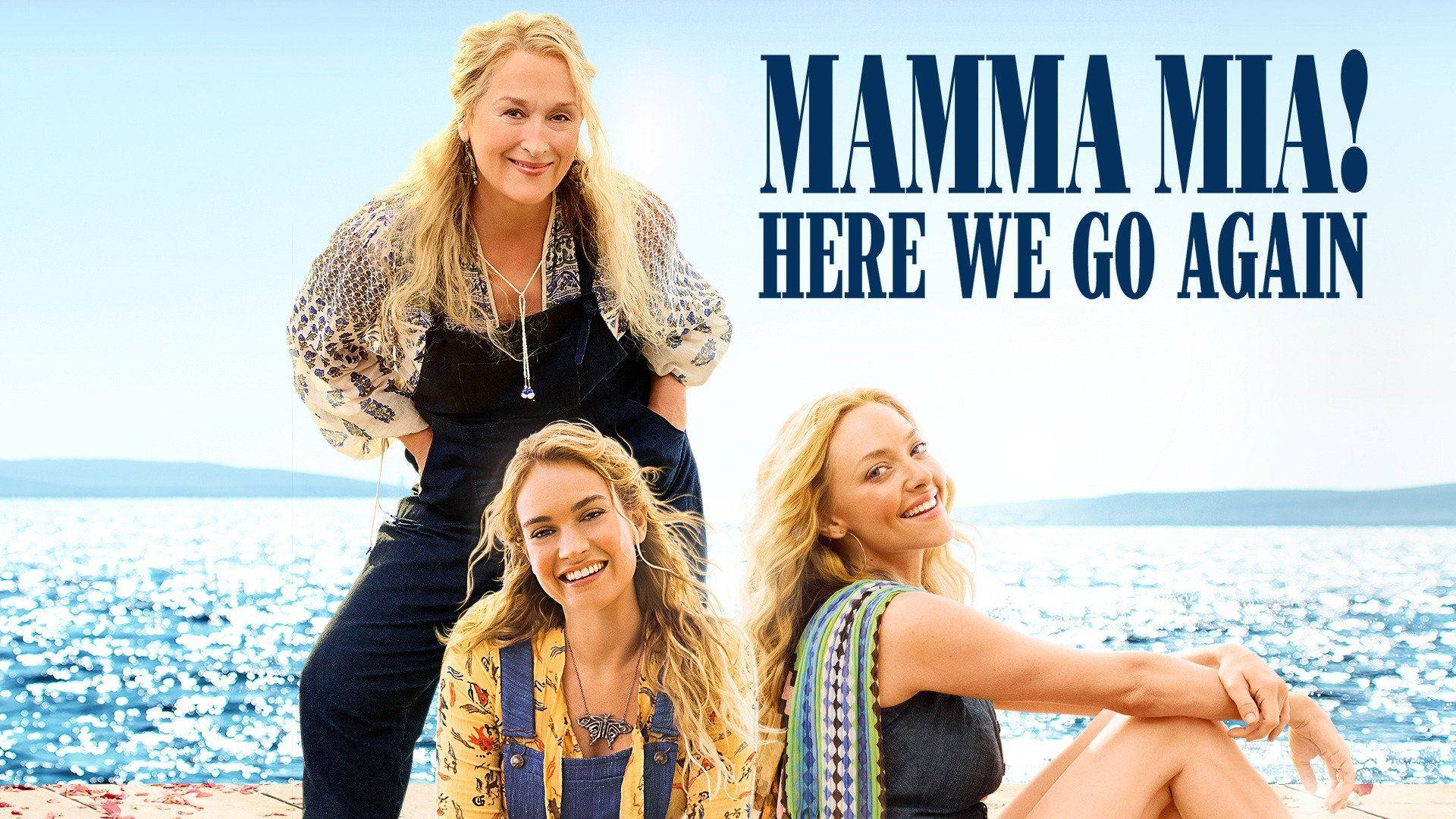 Mamma Mia Here We Go Again First Poster Wallpapers