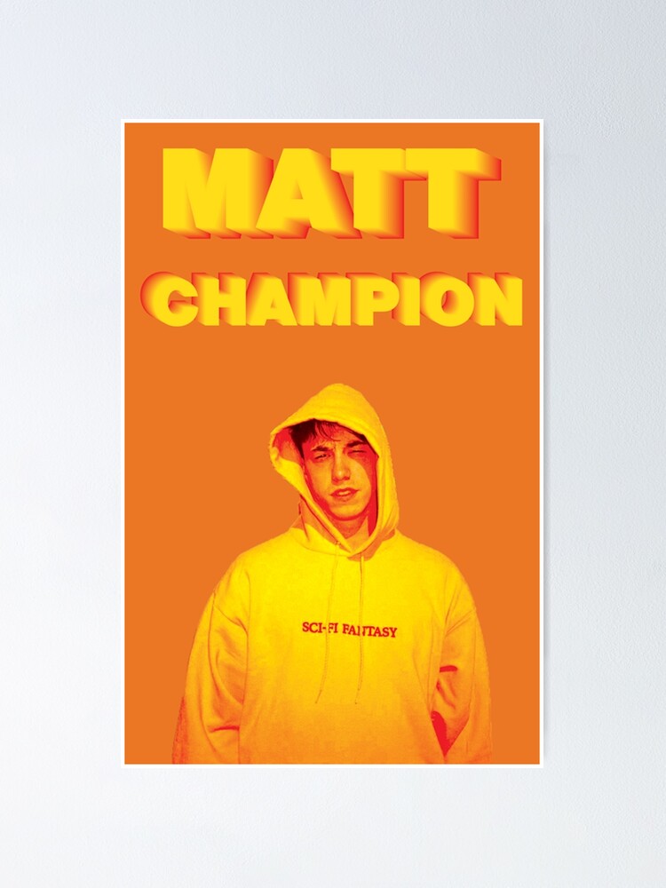 Matt Champion Poster Wallpapers