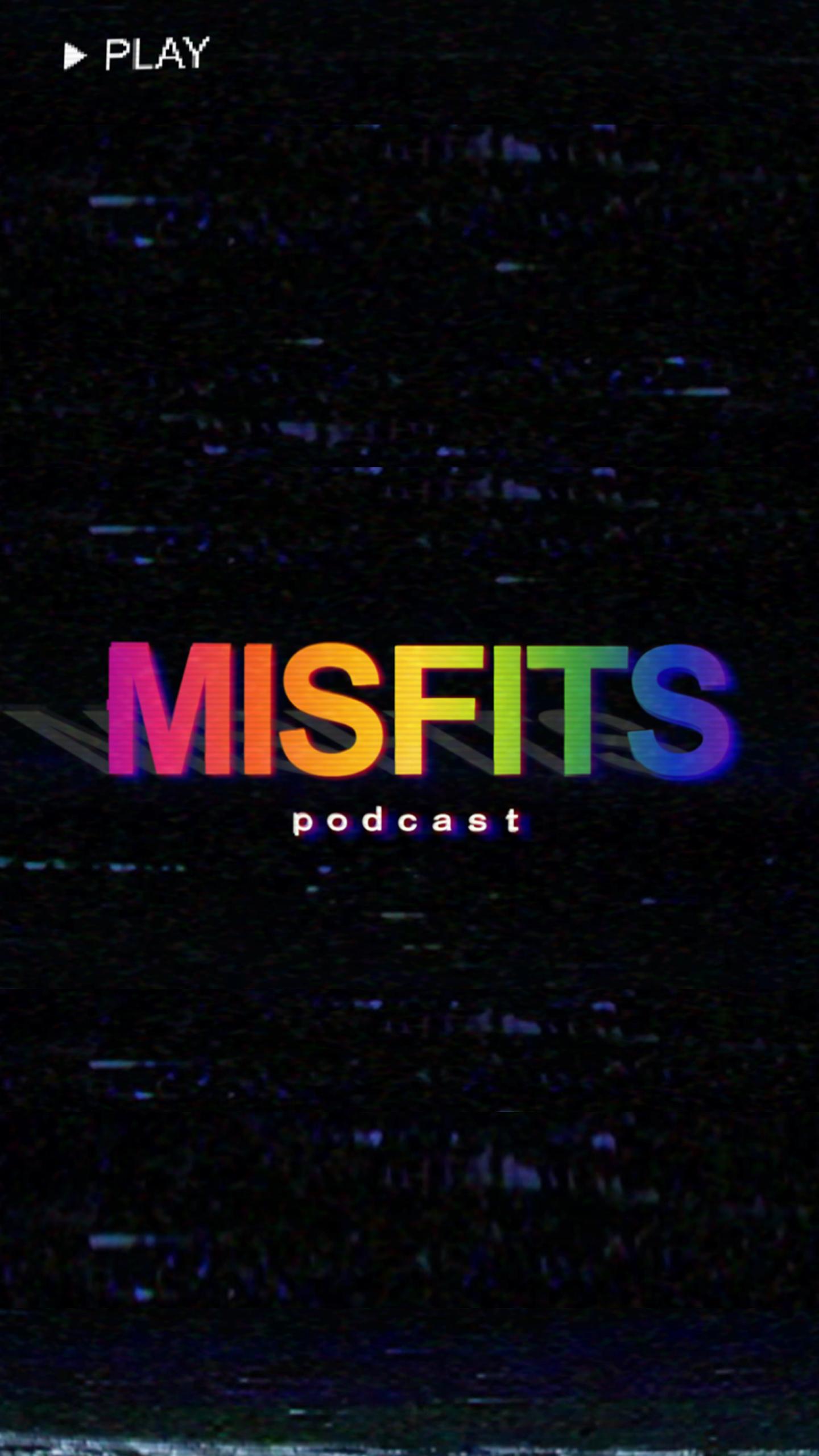 Misfits Podcast Wallpapers