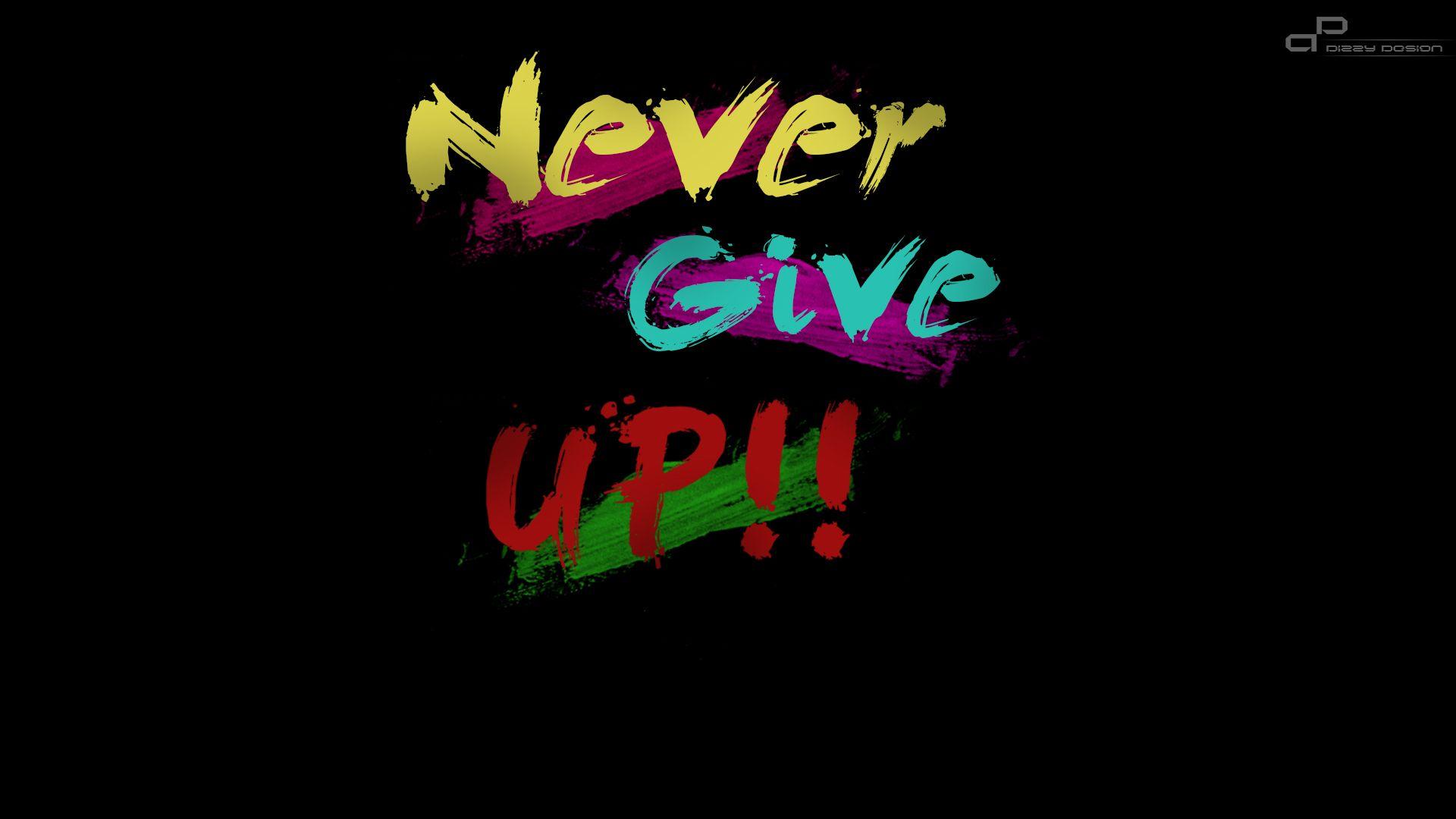 Never Give Up Wallpapers