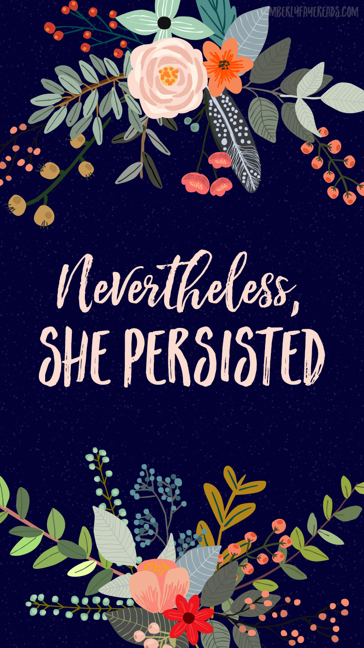 Nevertheless She Persisted Background