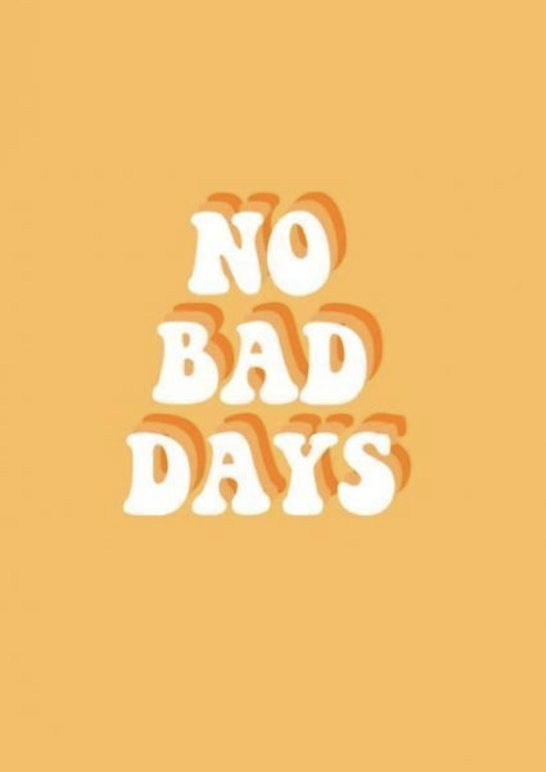 No Bad Days Wallpapers