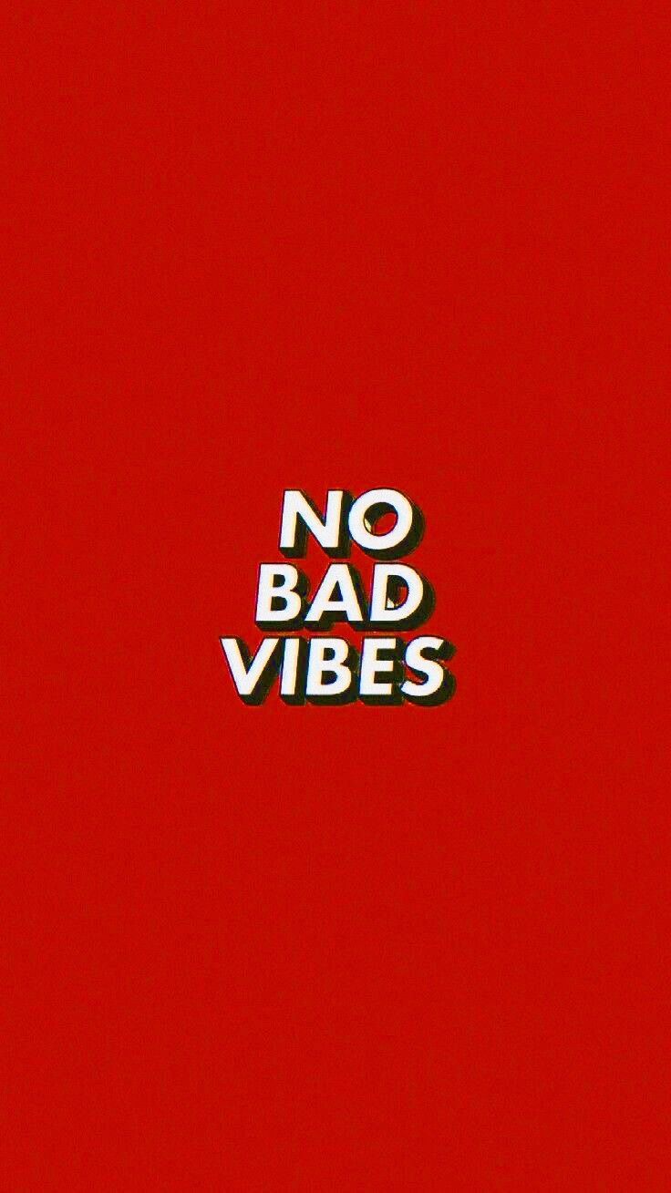 No Bad Vibes Wallpapers