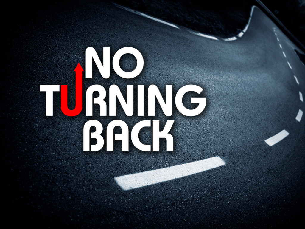 No Turning Back Wallpapers