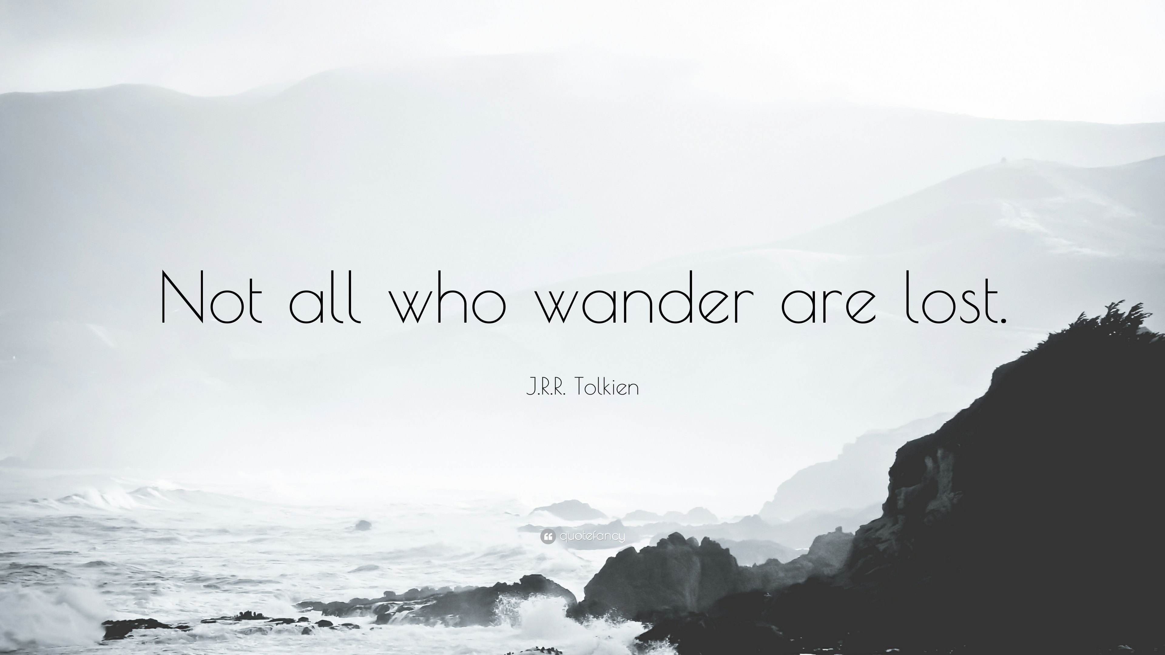 Not All Who Wander Are Lost Wallpapers