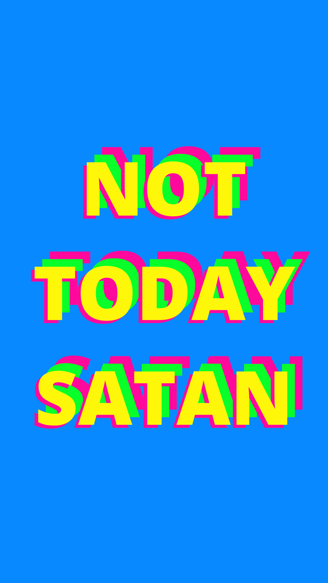 Not Today Satan Wallpapers