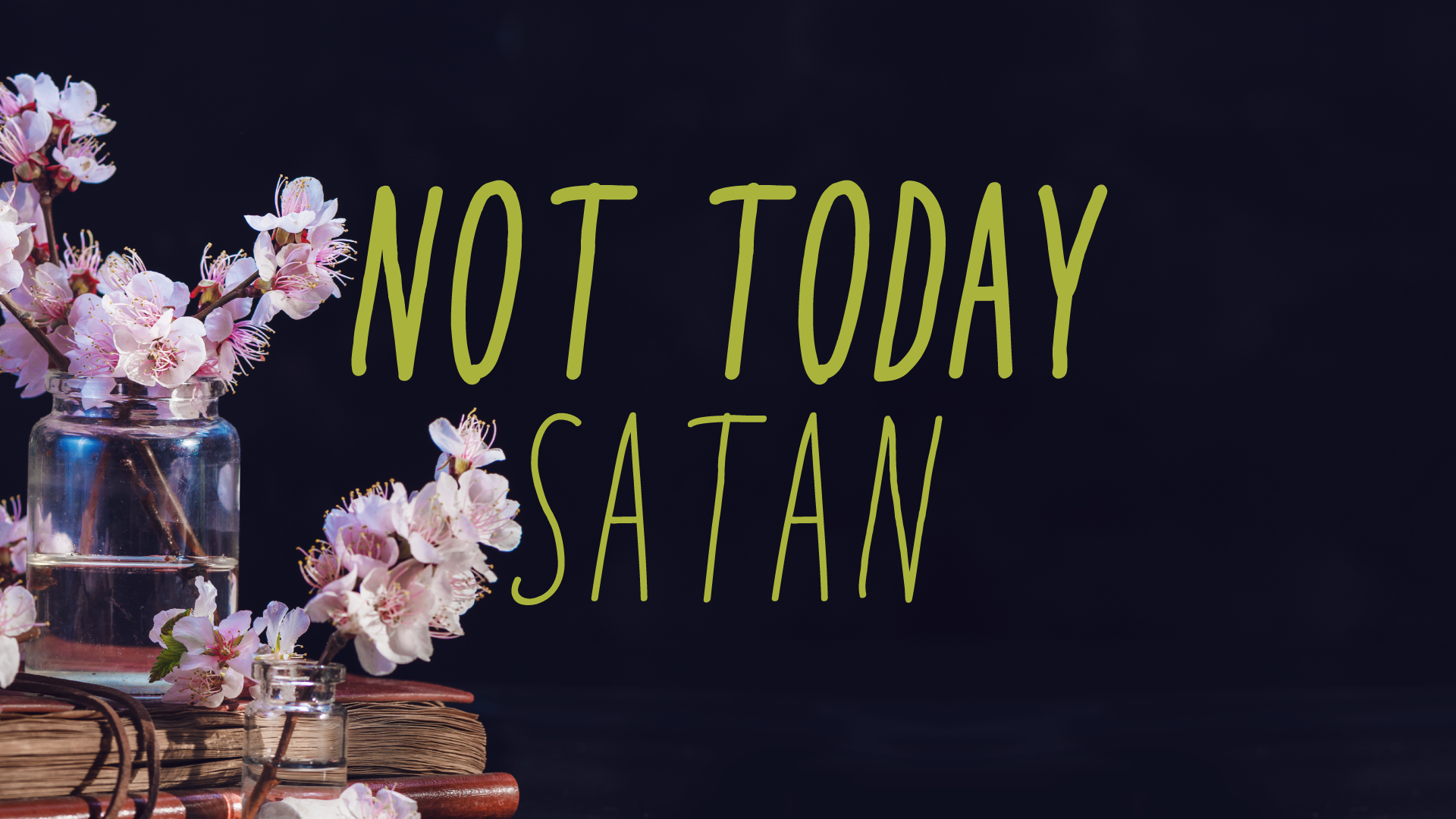 Not Today Satan Wallpapers