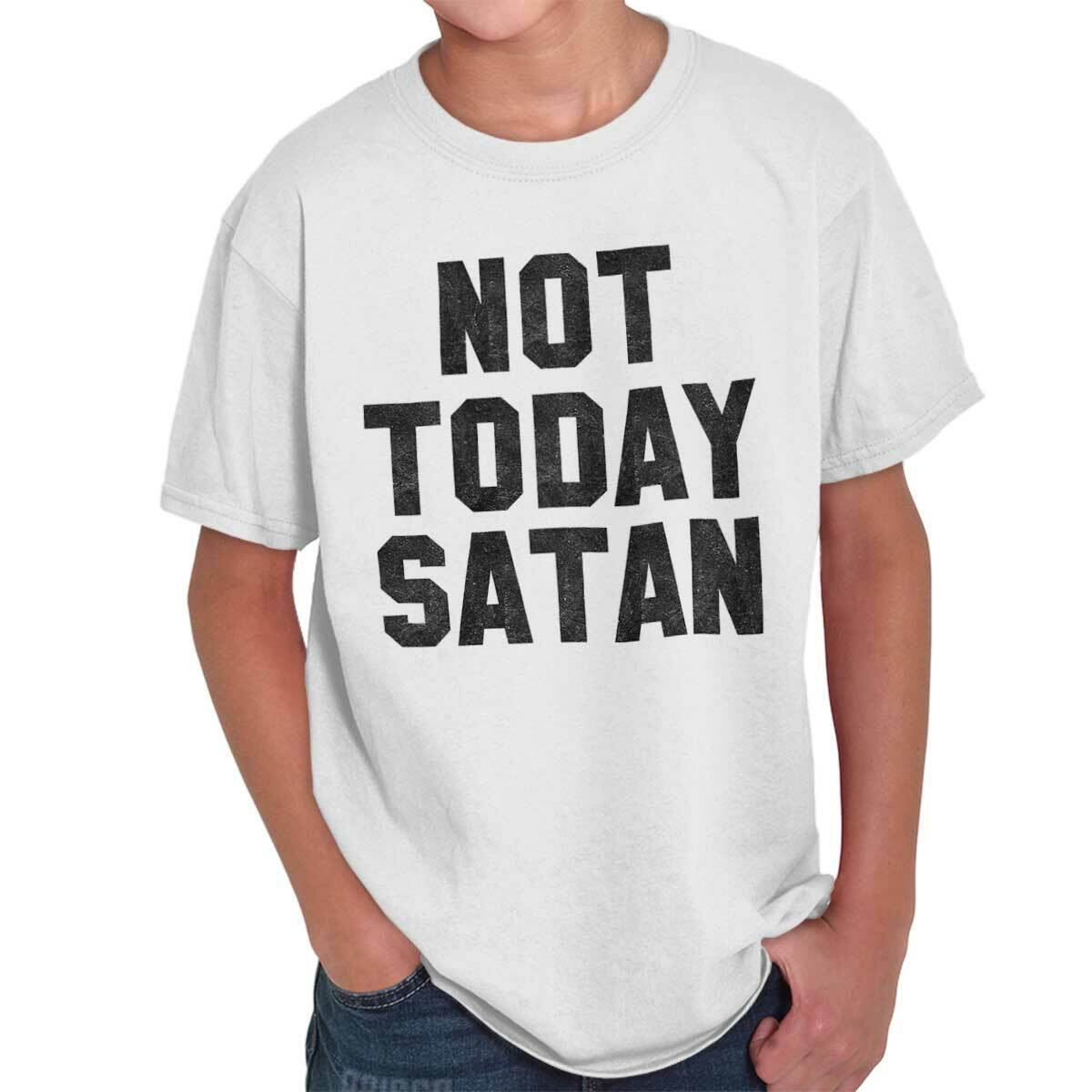 Not Today Satan Wallpapers