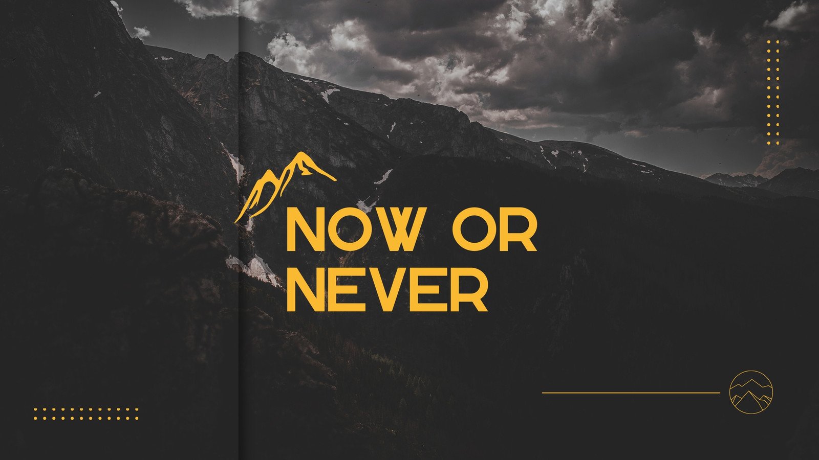 Now Or Never Wallpapers