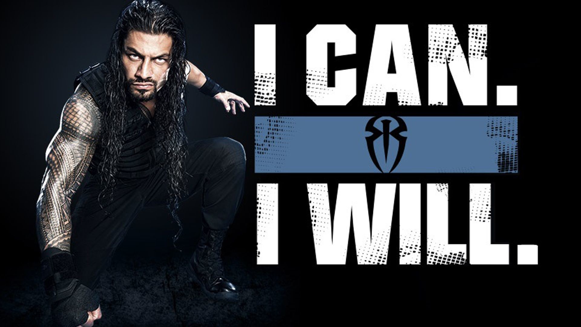 Roman - I CAN I WILL Wallpapers