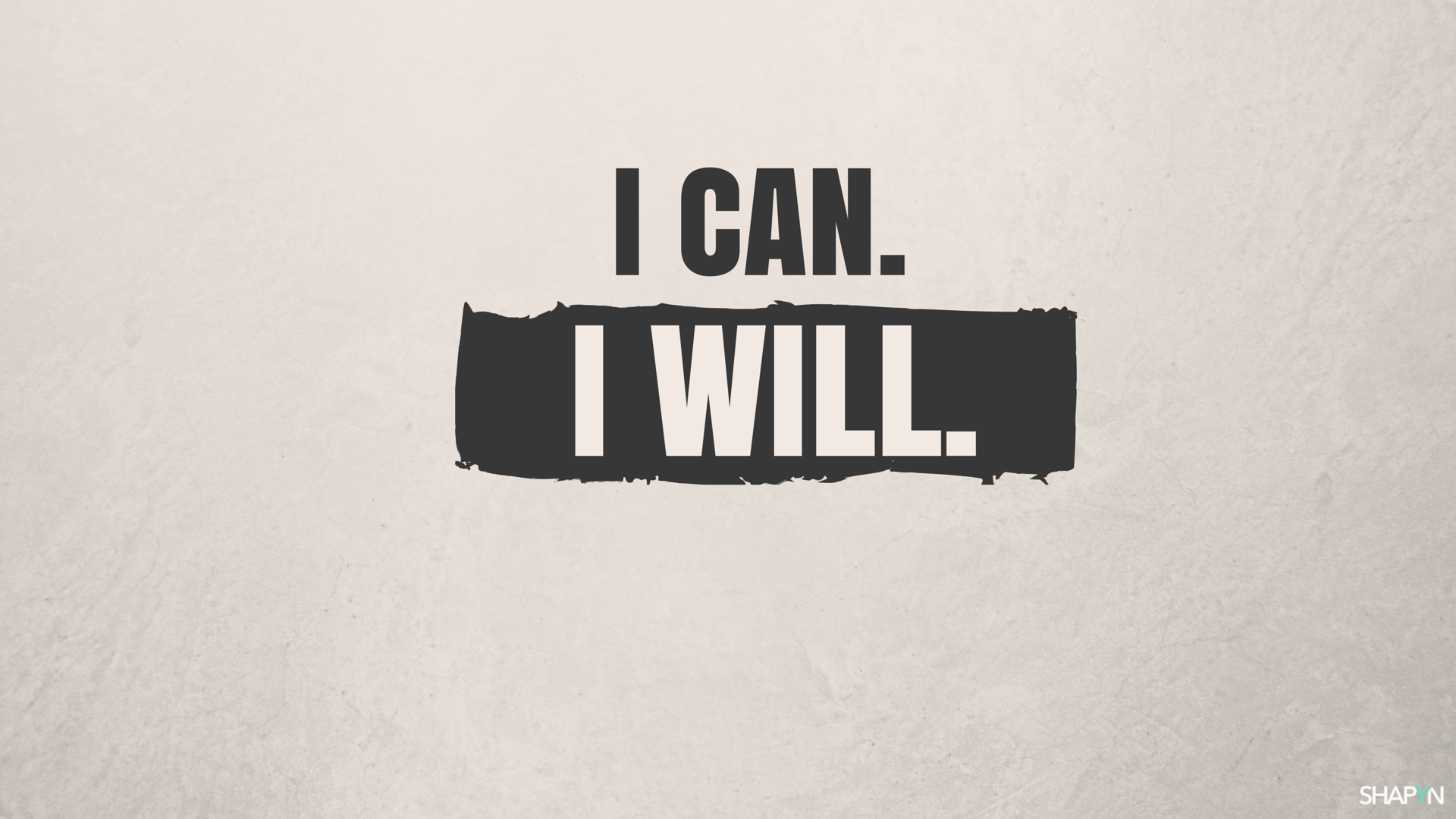 Roman - I CAN I WILL Wallpapers