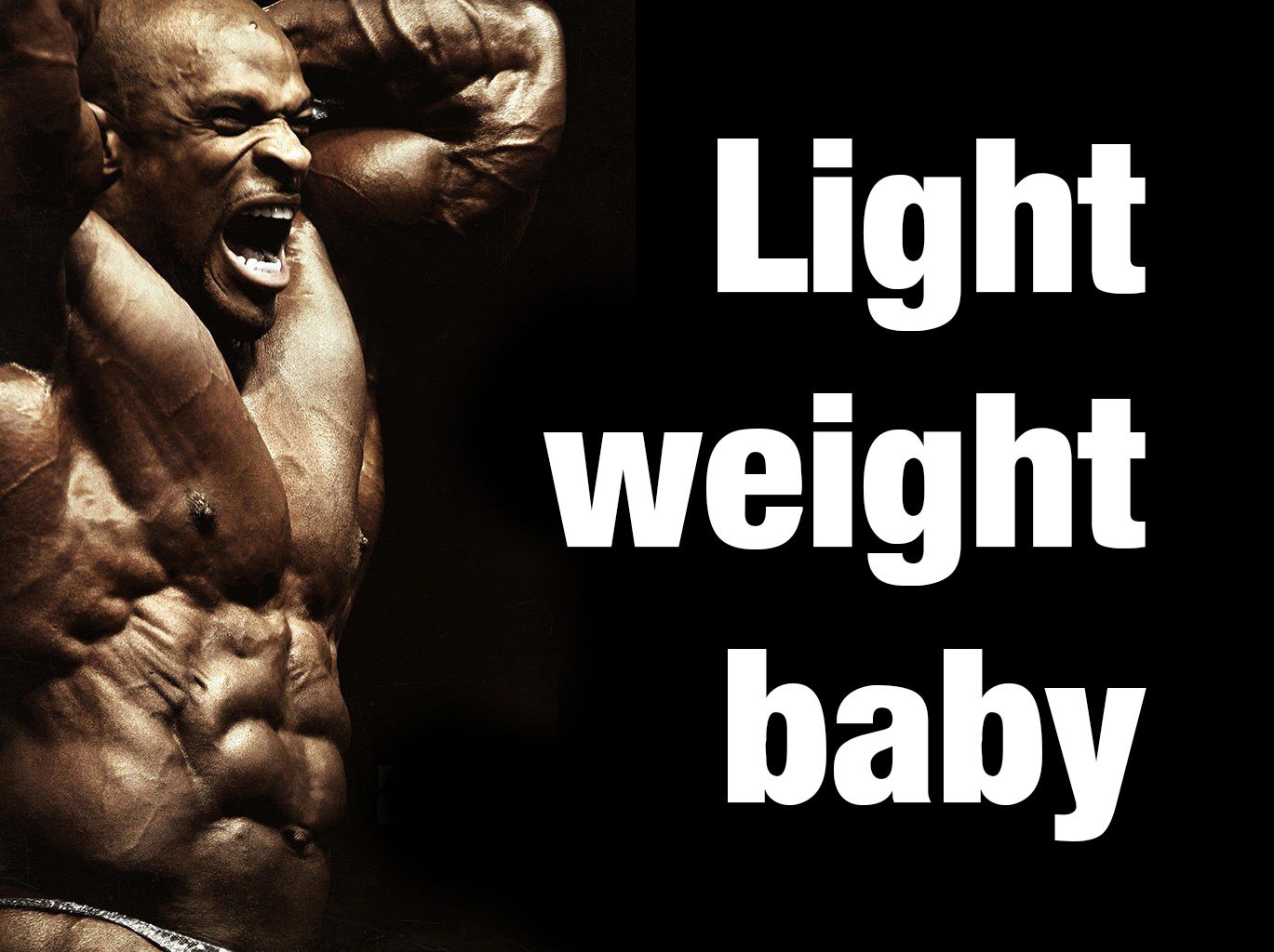 Лайт вейт бейби. Ронни Колеман Motivation. Ronnie Coleman Lightweight Baby. Ронни Колеман мотивация. Лайт Вейт бейби Ронни.