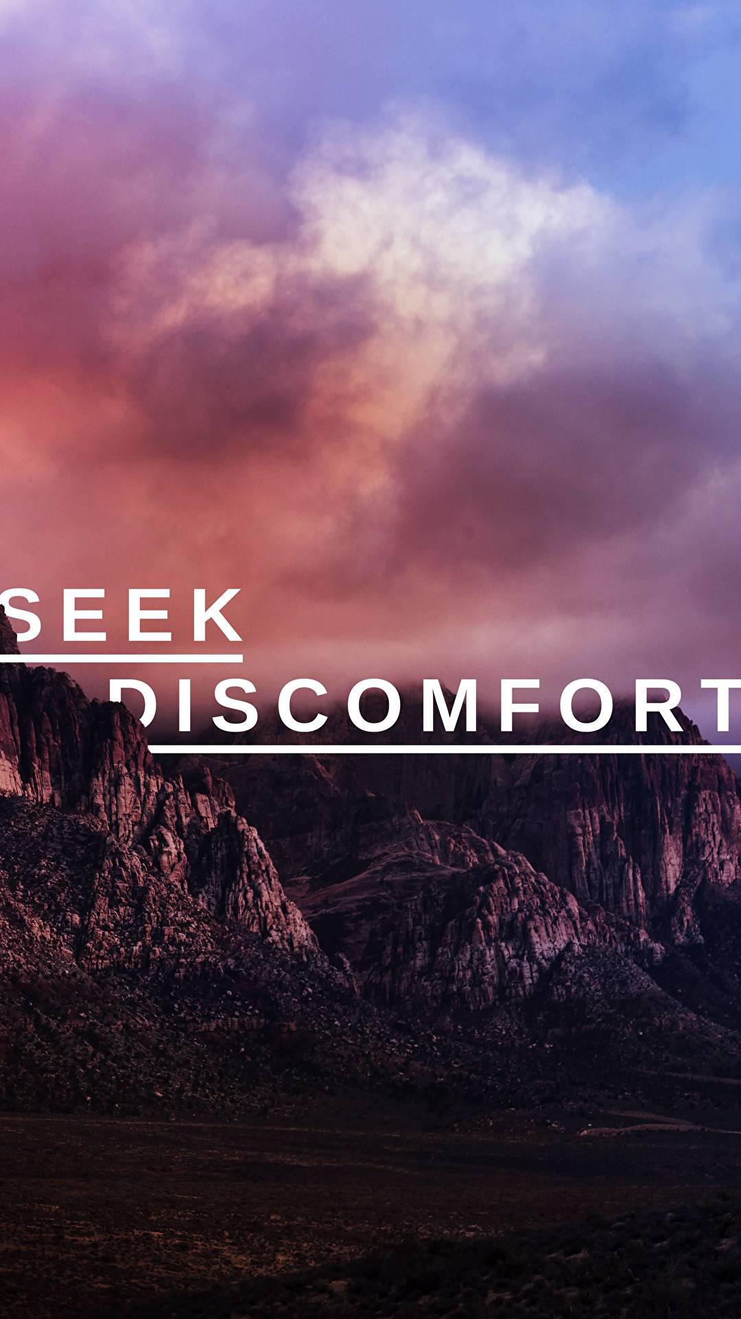 Seek Discomfort Wallpapers