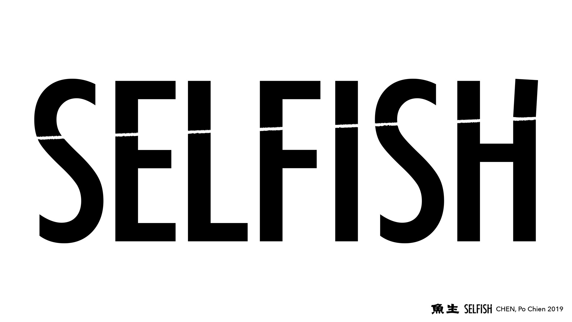 Selfish Wallpapers