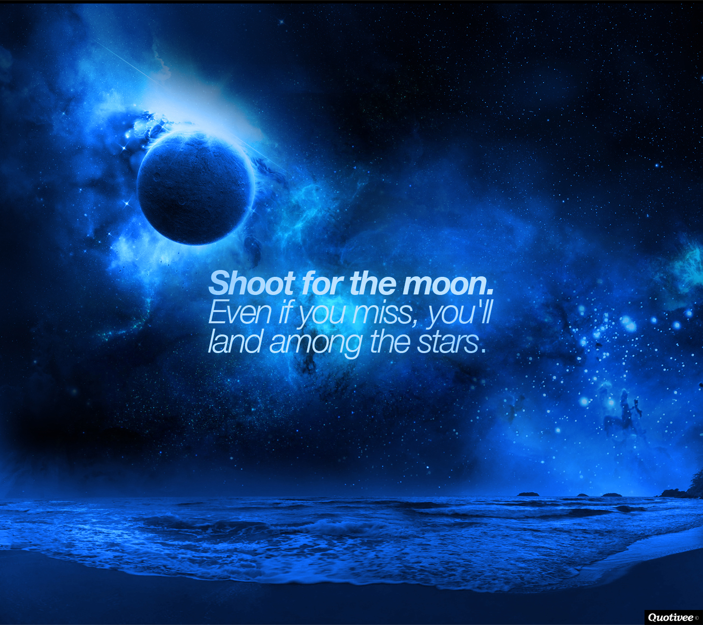 Shoot For The Stars Aim For The Moon Wallpapers