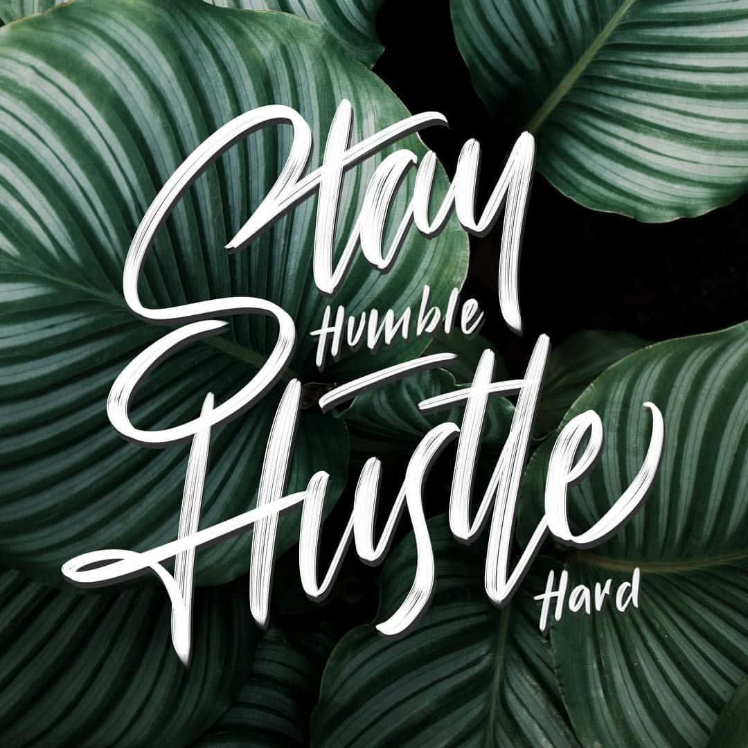 Stay Humble Hustle Hard Wallpapers