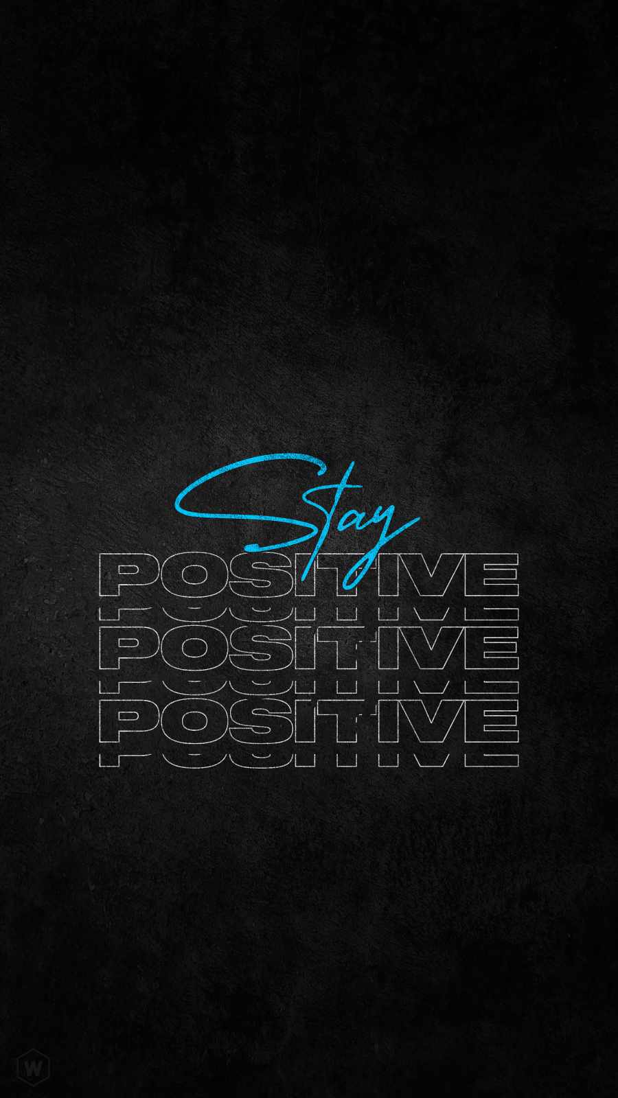 Stay Positive Wallpapers