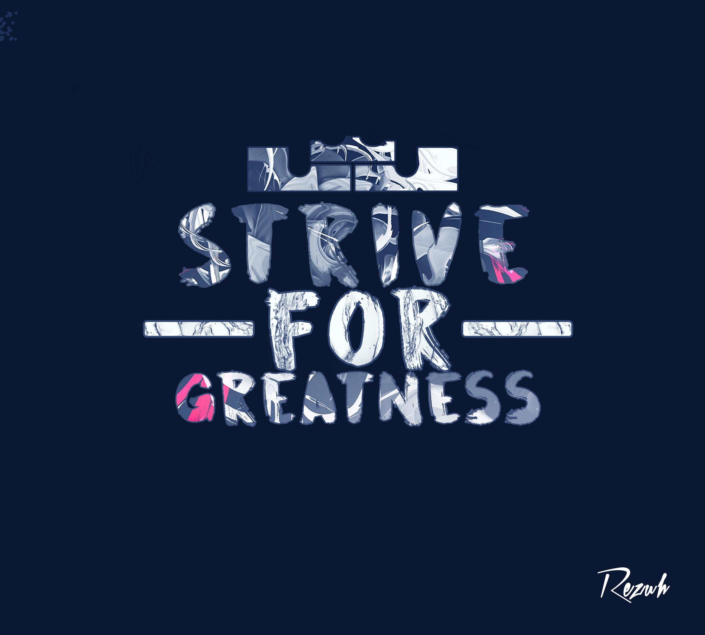 Strive For Greatness Wallpapers