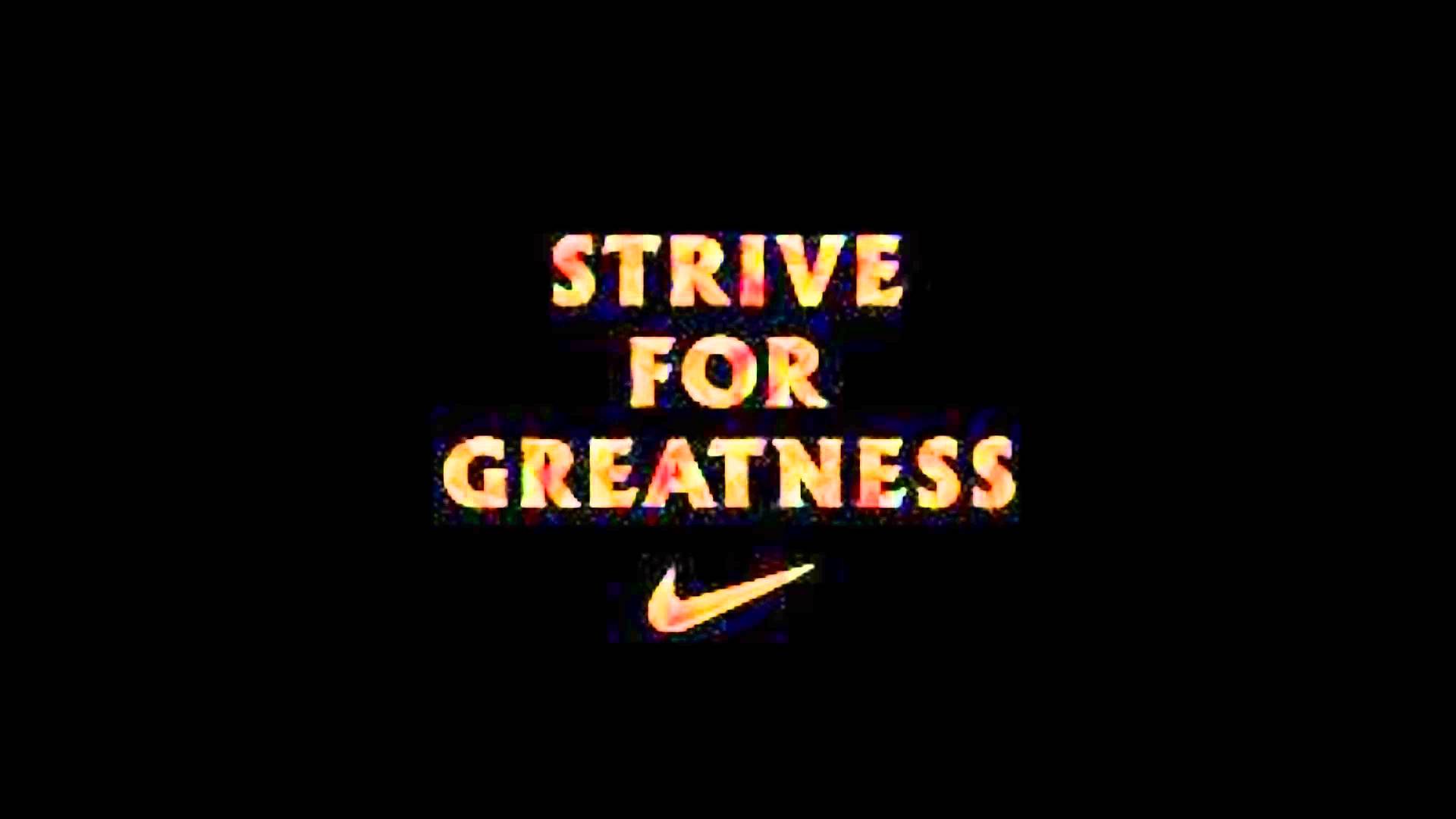 Strive For Greatness Wallpapers