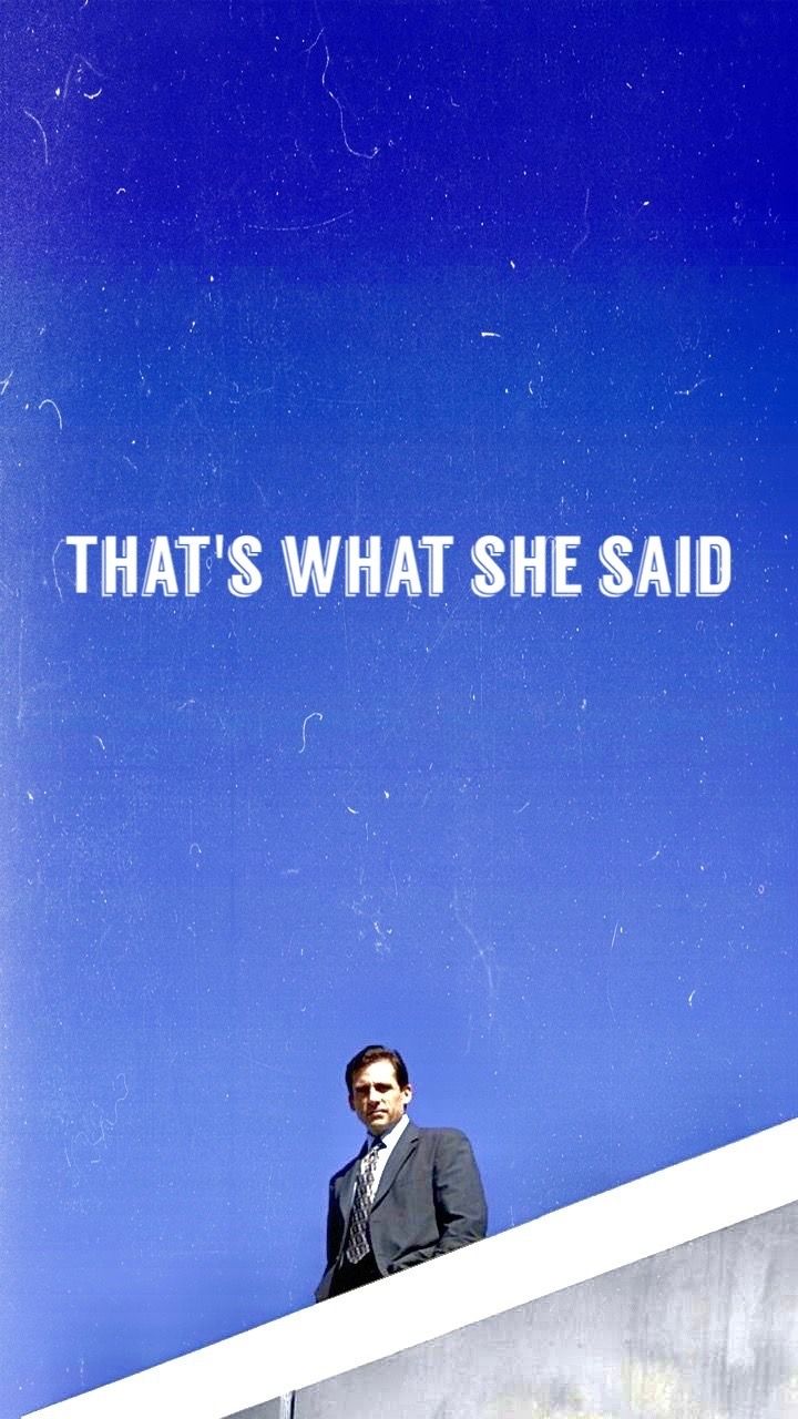 That'S What She Said Wallpapers