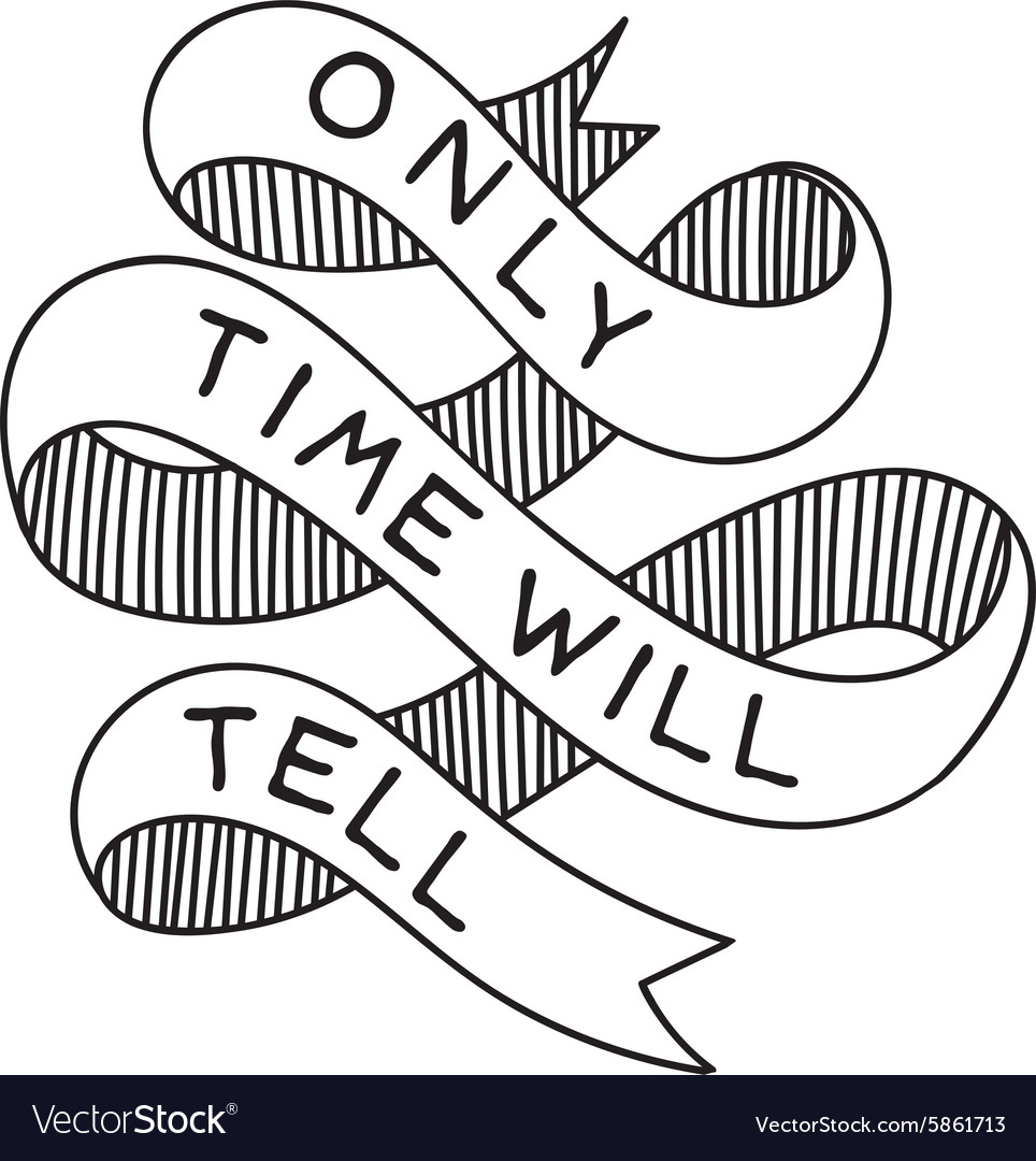 Time Will Tell Wallpapers