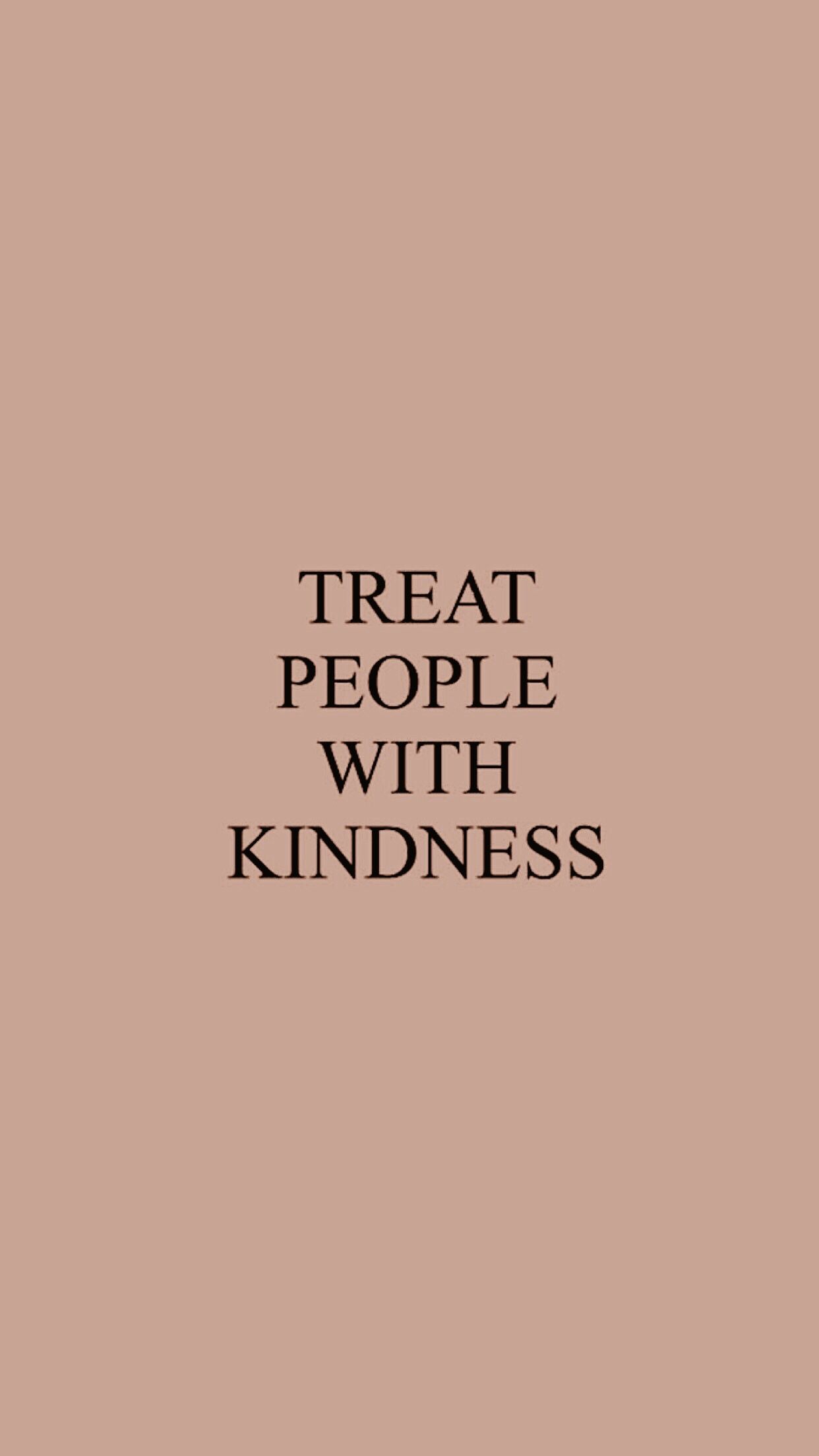 Treat People With Kindness Wallpapers