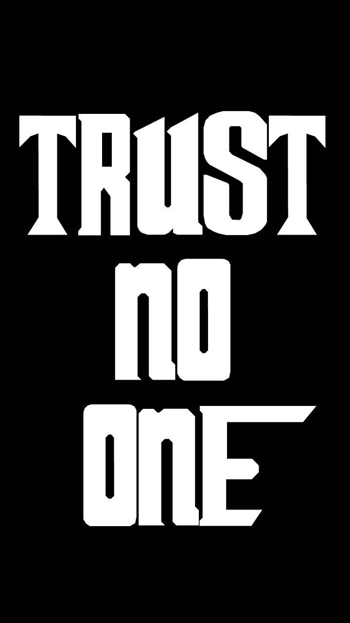 Trust No One Wallpapers