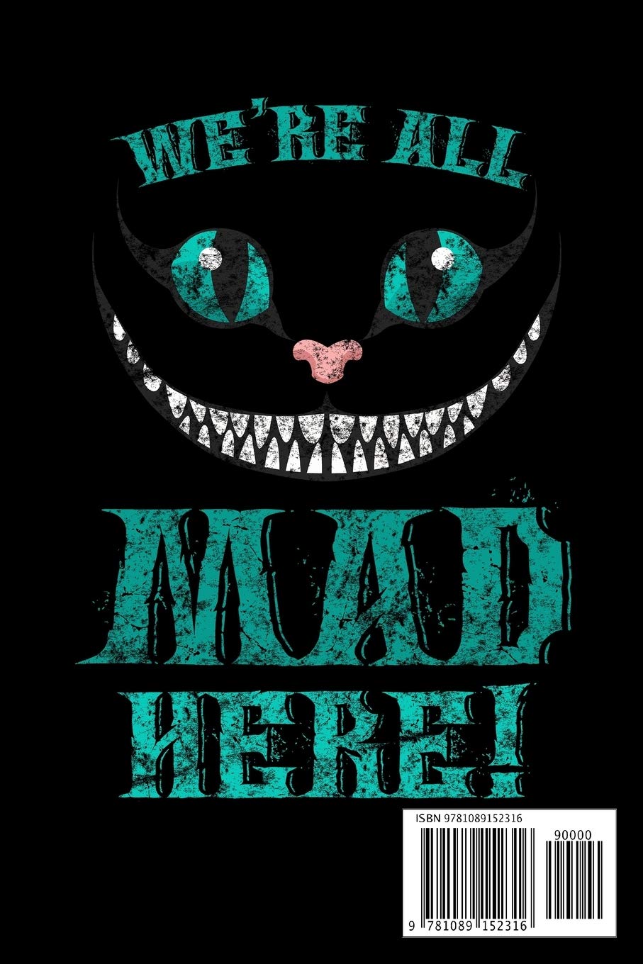 We Are All Mad Here Cheshire Cat Wallpapers